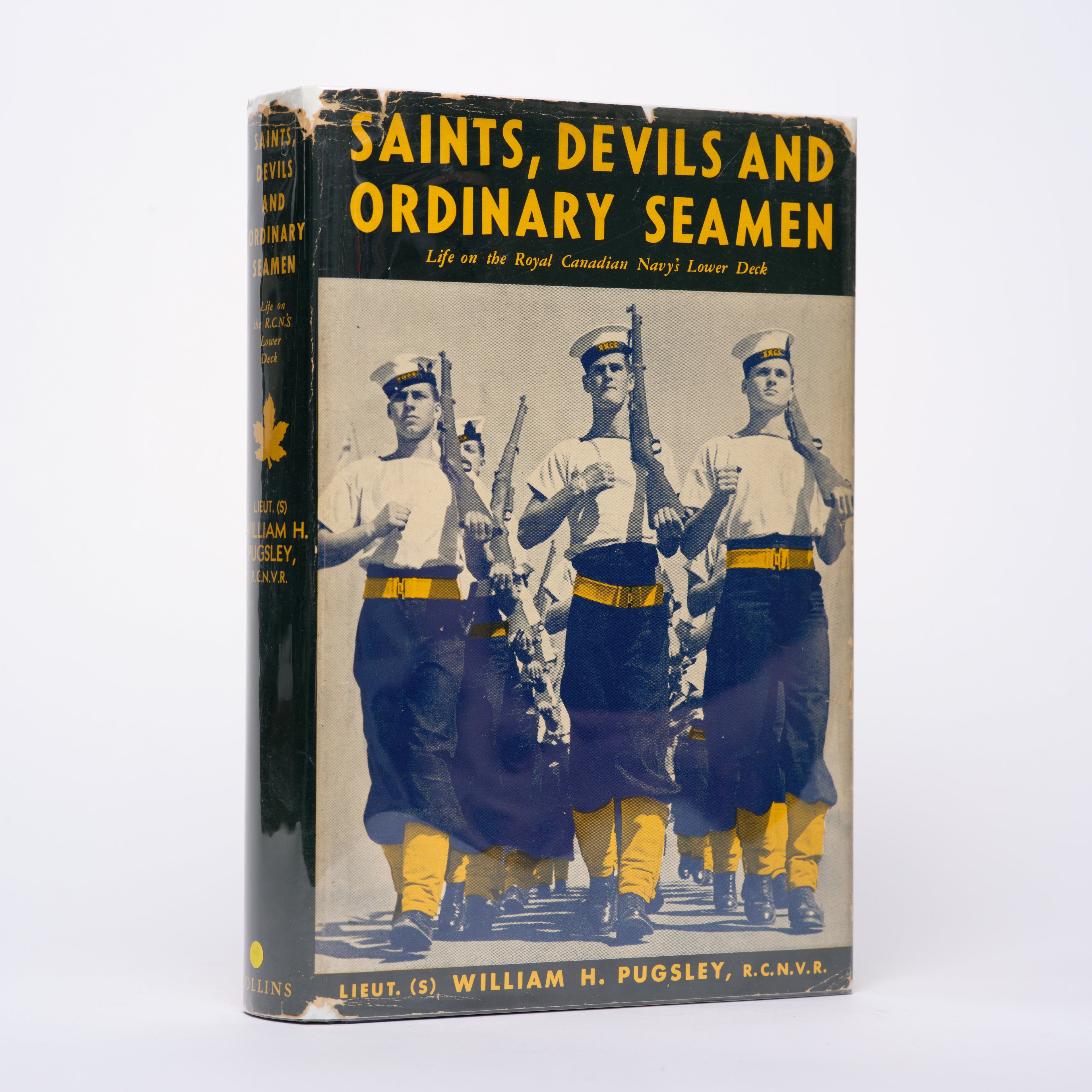Saints, Devils and Ordinary Seamen: Life on the Royal Canadian Navy's Lower Deck - Pugsley, William H.
