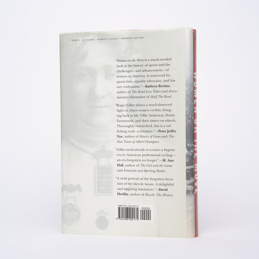 Women on the Move: The Forgotten Era of Women's Bicycle Racing - Gilles, Roger