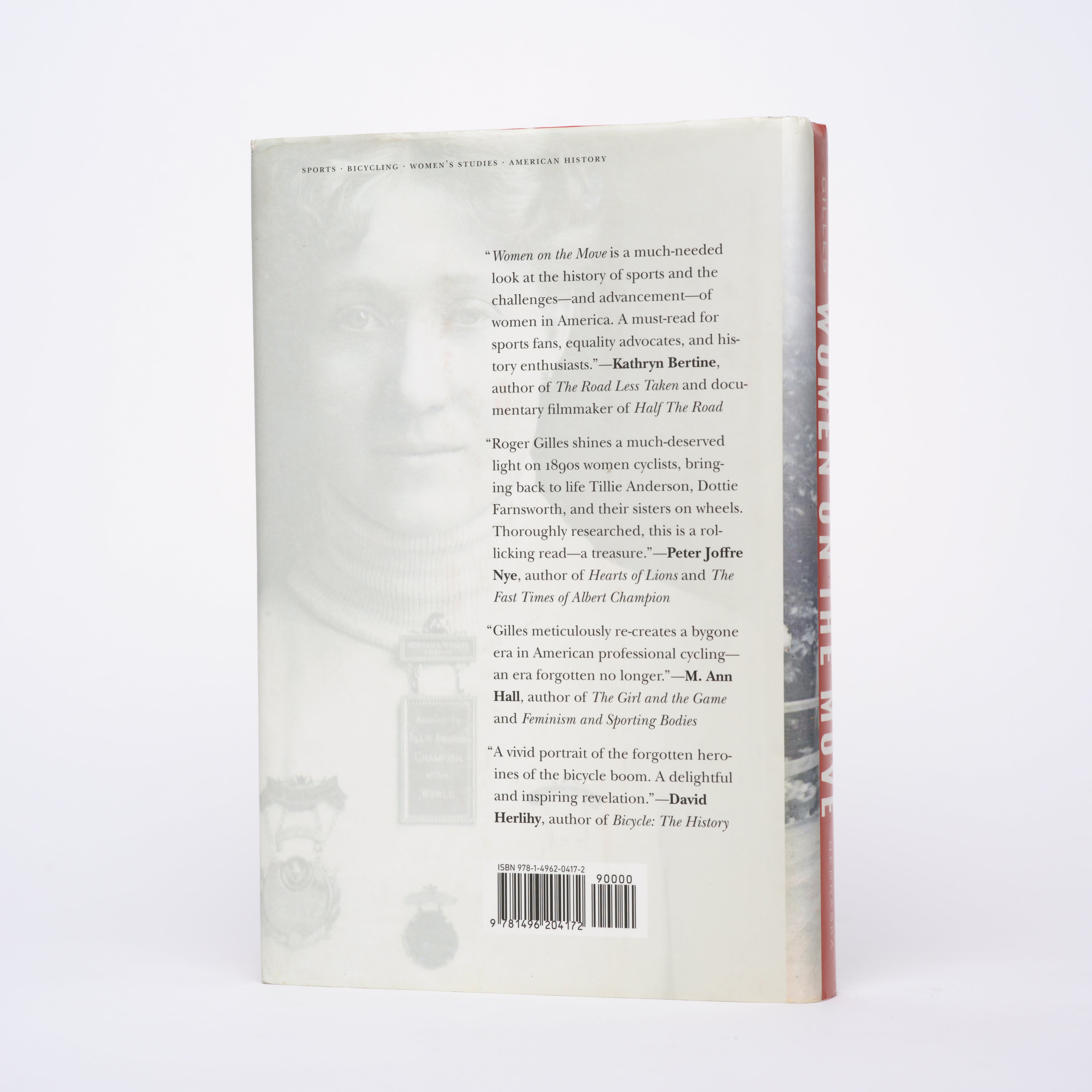 Women on the Move: The Forgotten Era of Women's Bicycle Racing - Gilles, Roger
