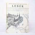 Lebek: A City of Northern Europe Through the Ages - Hernandez, Xavier; Ballonga, Jordi; Corni, Francesco (illustrator); Leverich, Kathleen (translator)