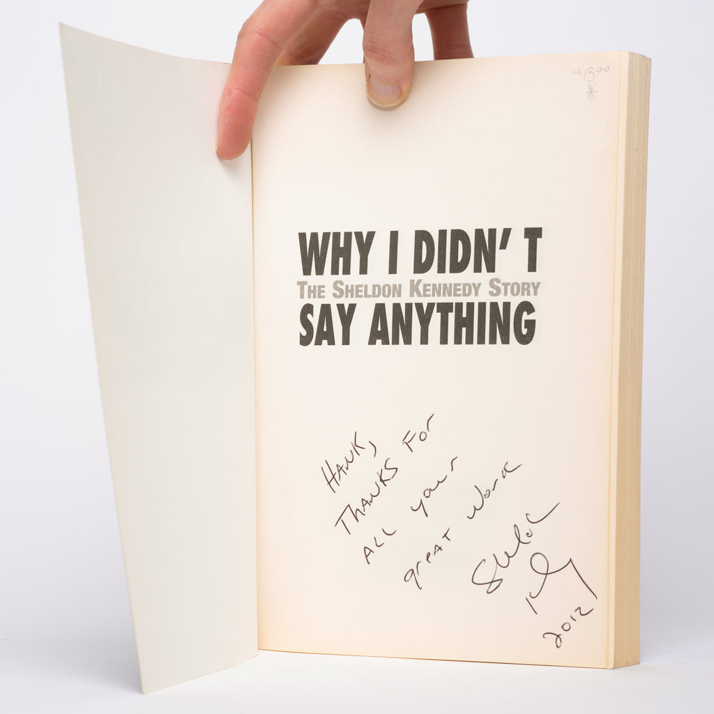 Why I Didn't Say Anything: The Sheldon Kennedy Story - Kennedy, Sheldon; Grainger, James