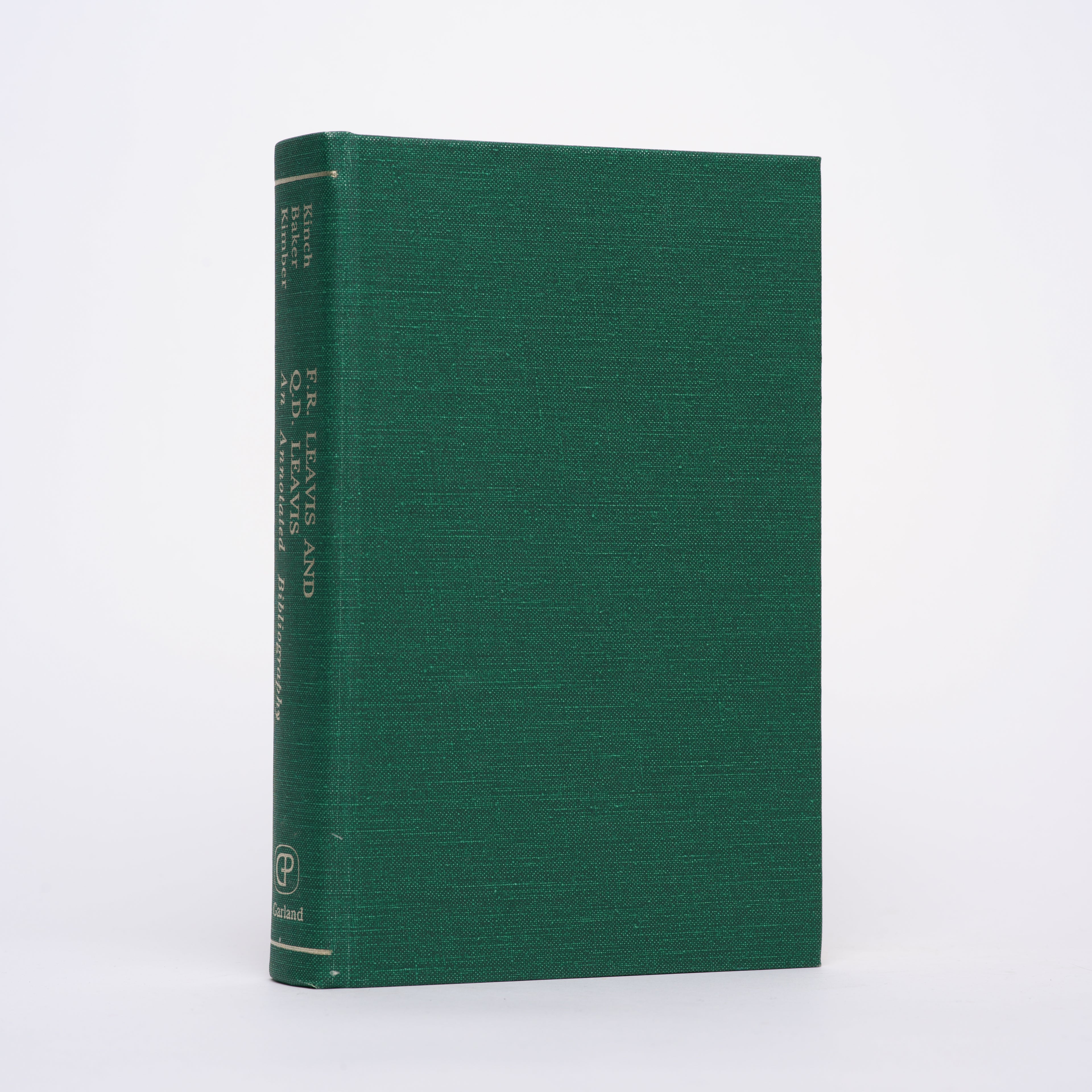 F. R. Leavis & Q. D. Leavis: An Annotated Bibliography (Garland Reference Library of the Humanities) - Kimber, John; Baker, William; Kinch, Maurice