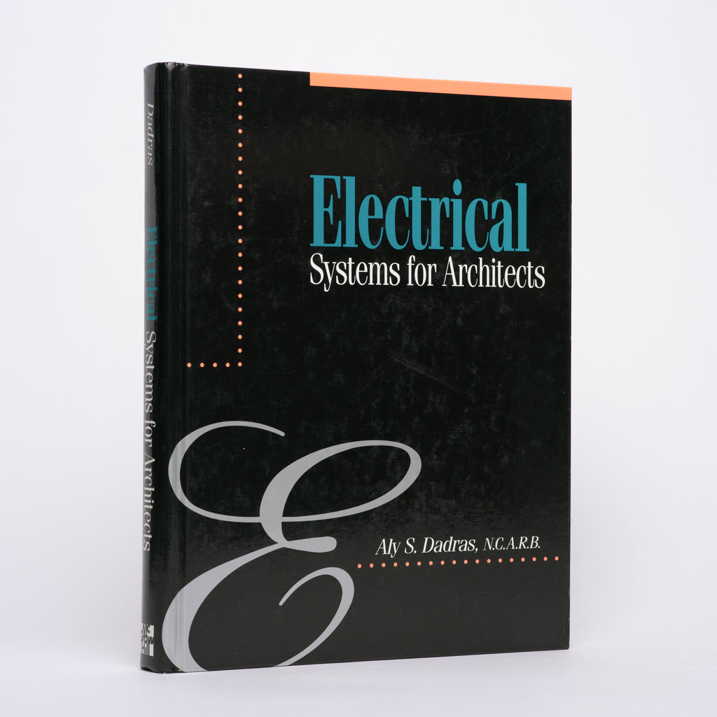 Electrical Systems for Architects - Dadras, Aly S.
