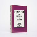 Feminism: From Pressure to Politics (Second Edition) - Miles, Angela (editor); Finn, Geraldine (editor)