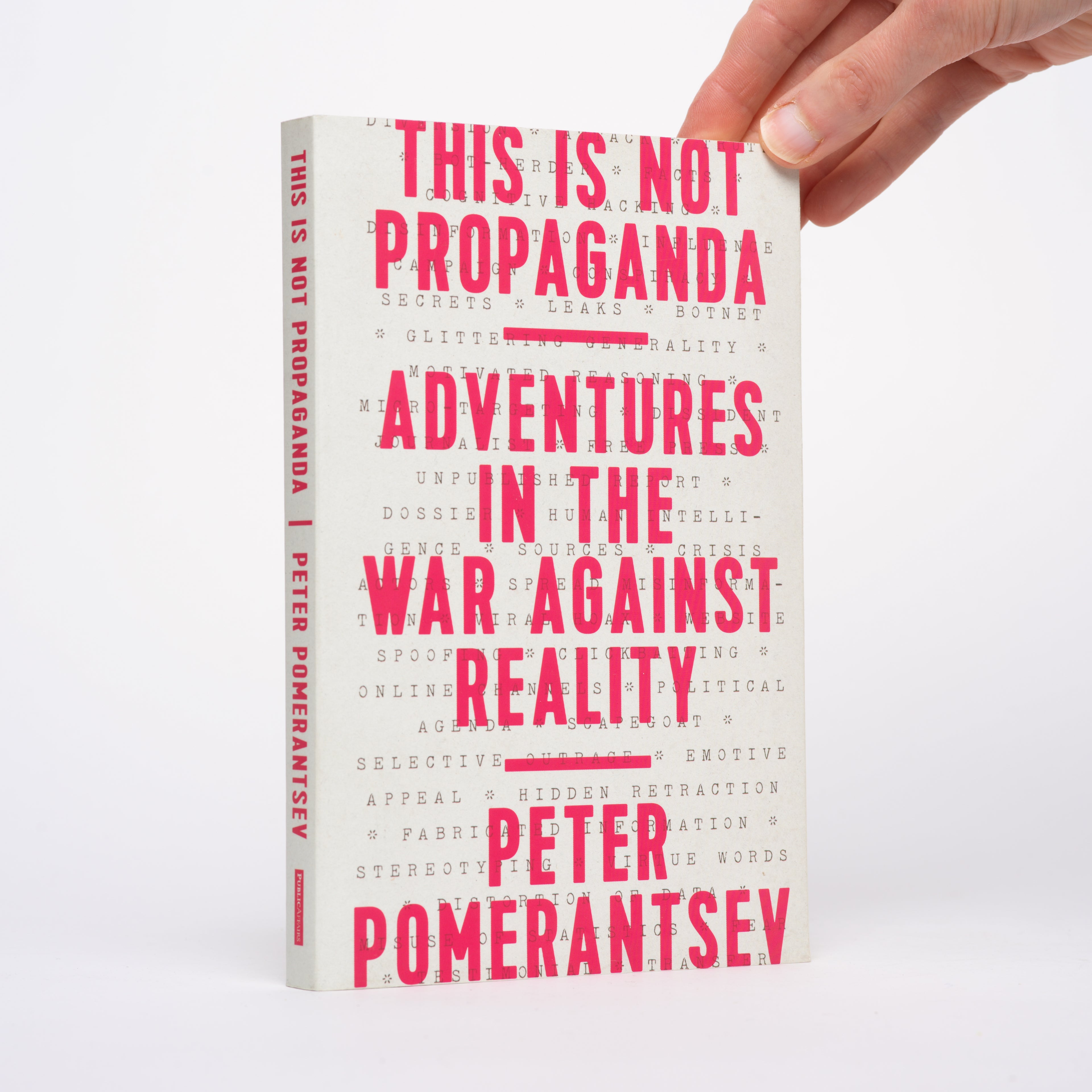 This Is Not Propaganda: Adventures in the War Against Reality - Pomerantsev, Peter