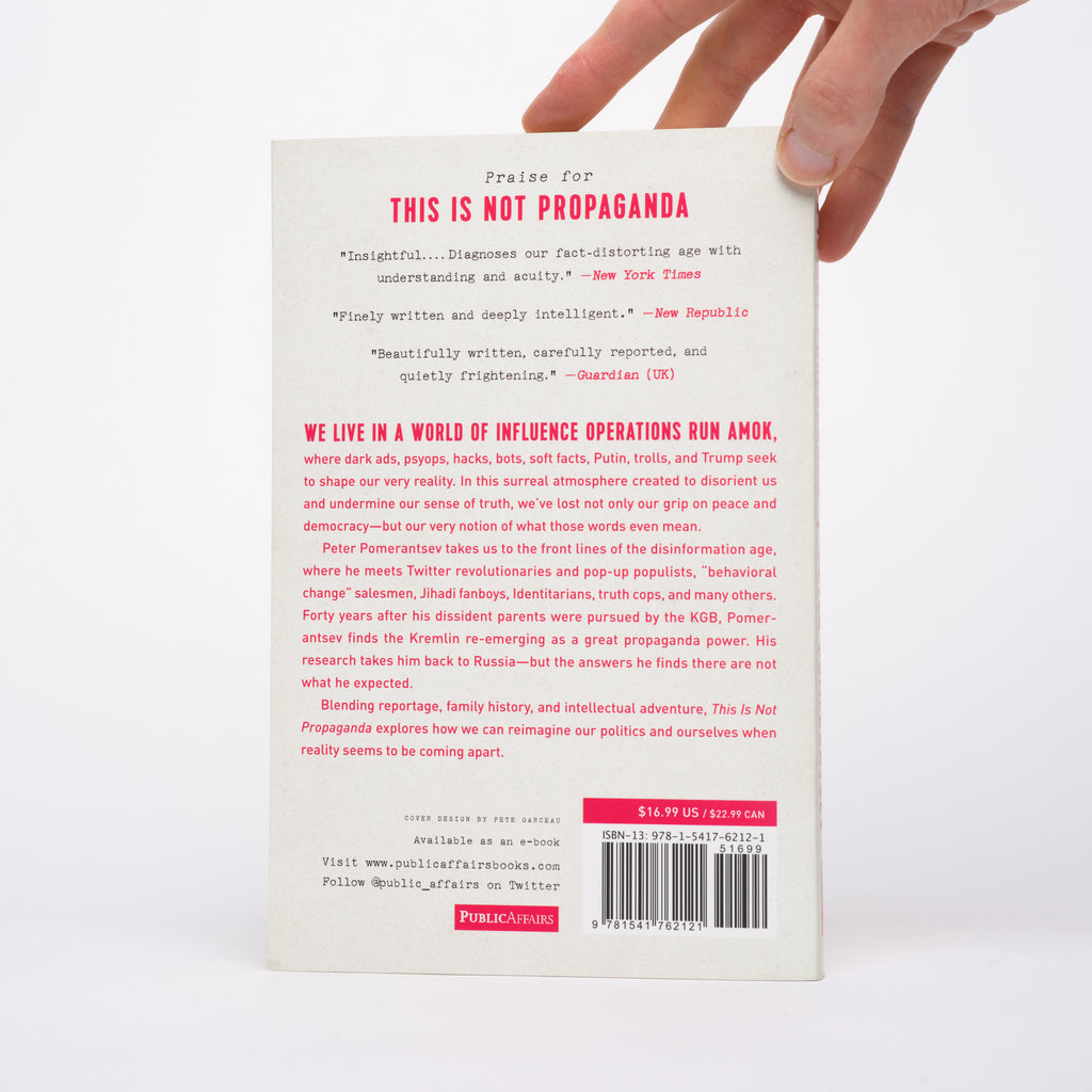 This Is Not Propaganda: Adventures in the War Against Reality - Pomerantsev, Peter