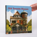 Old Toronto Houses (2nd Edition, Revised and Expanded) - Cruickshank, Tom; De Visser, John (Copy)