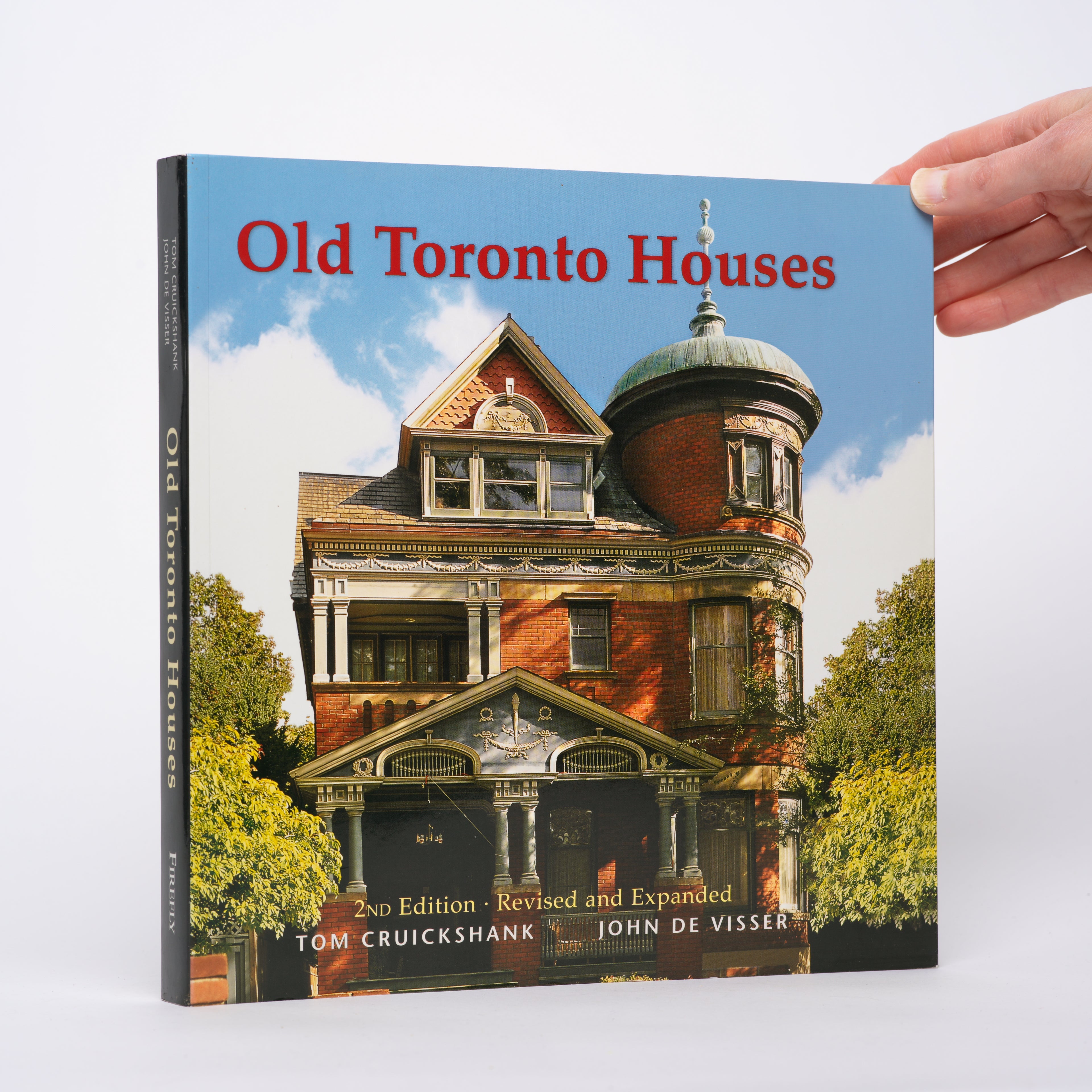 Old Toronto Houses (2nd Edition, Revised and Expanded) - Cruickshank, Tom; De Visser, John (Copy)