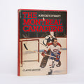 The Montreal Canadiens: A Hockey Dynasty [SIGNED by Guy LaFleur, Jean Beliveau, Ken Dryden, Larry Robinson, and Danny Gallivan] - Mouton, Claude