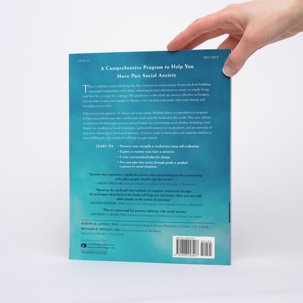 The Shyness and Social Anxiety Workbook: Proven, Step-by-Step Techniques for Overcoming Your Fear (Third Edition) - Antony PhD, Martin M.; Swinson MD, Richard P.