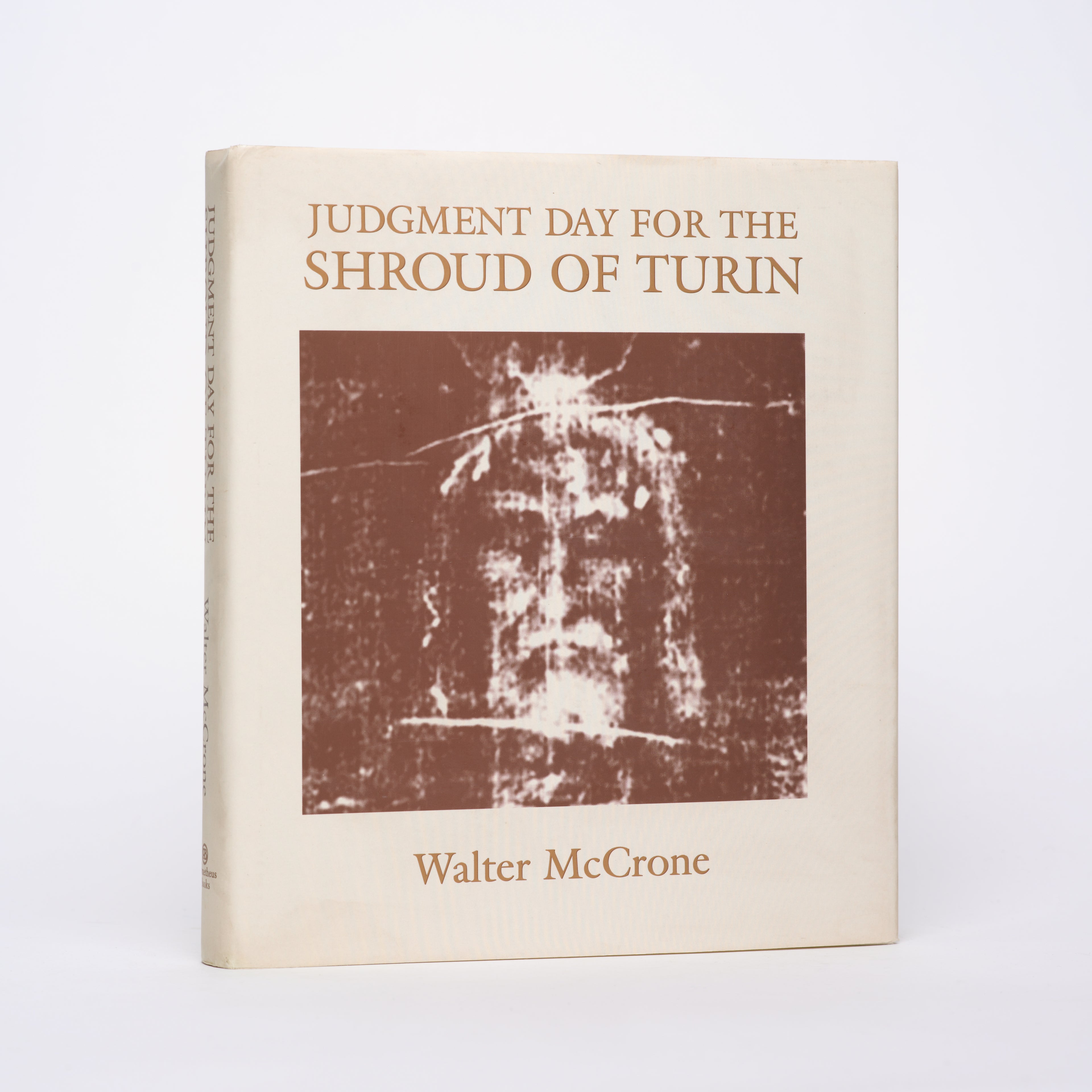 Judgment Day for the Shroud of Turin - McCrone, Walter C.