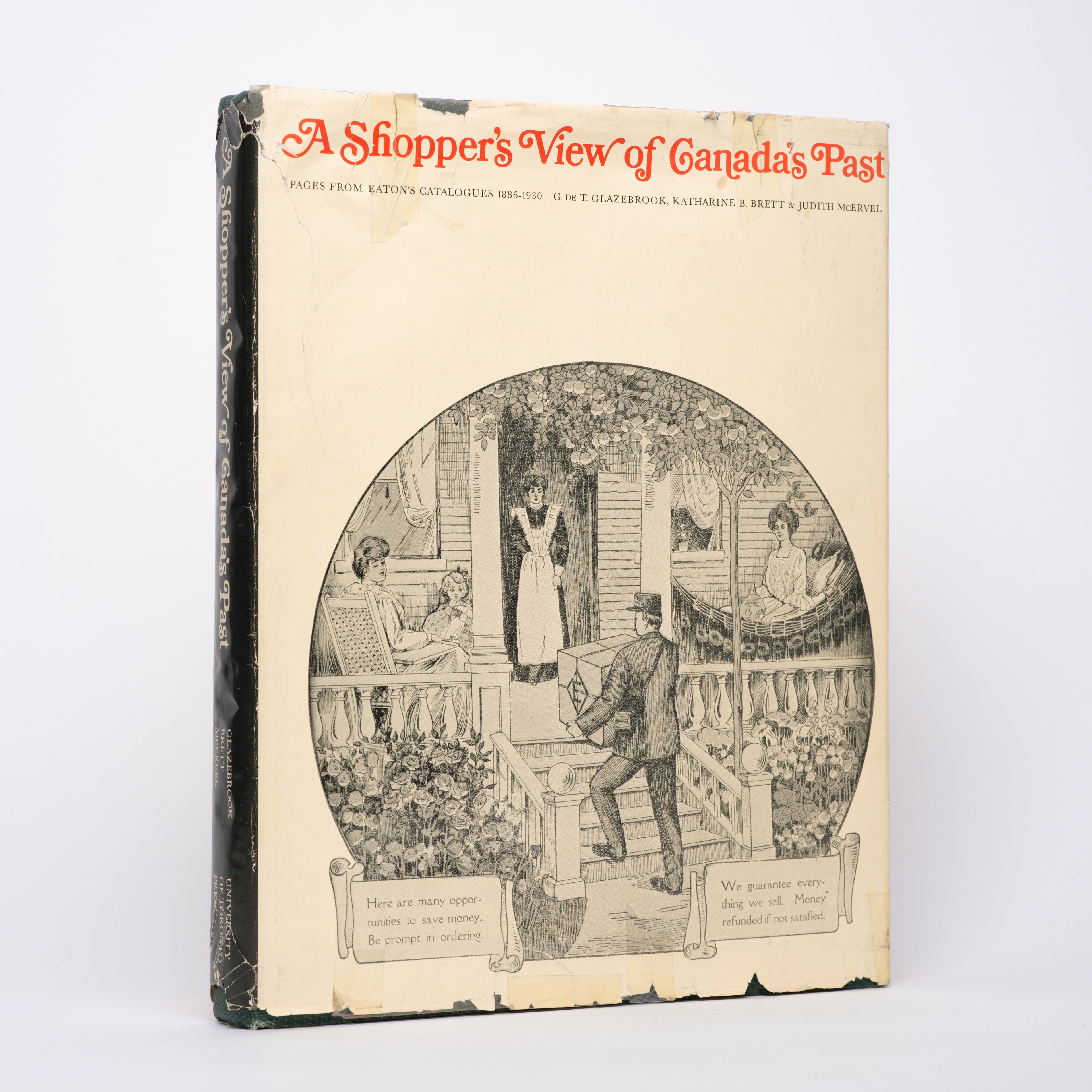 A Shopper's View of Canada's Past: Pages from the Eaton's Catalogues 1886-1930 - Glazebrook, G. de T.; Brett, Katherine B.; McErvel, Judith