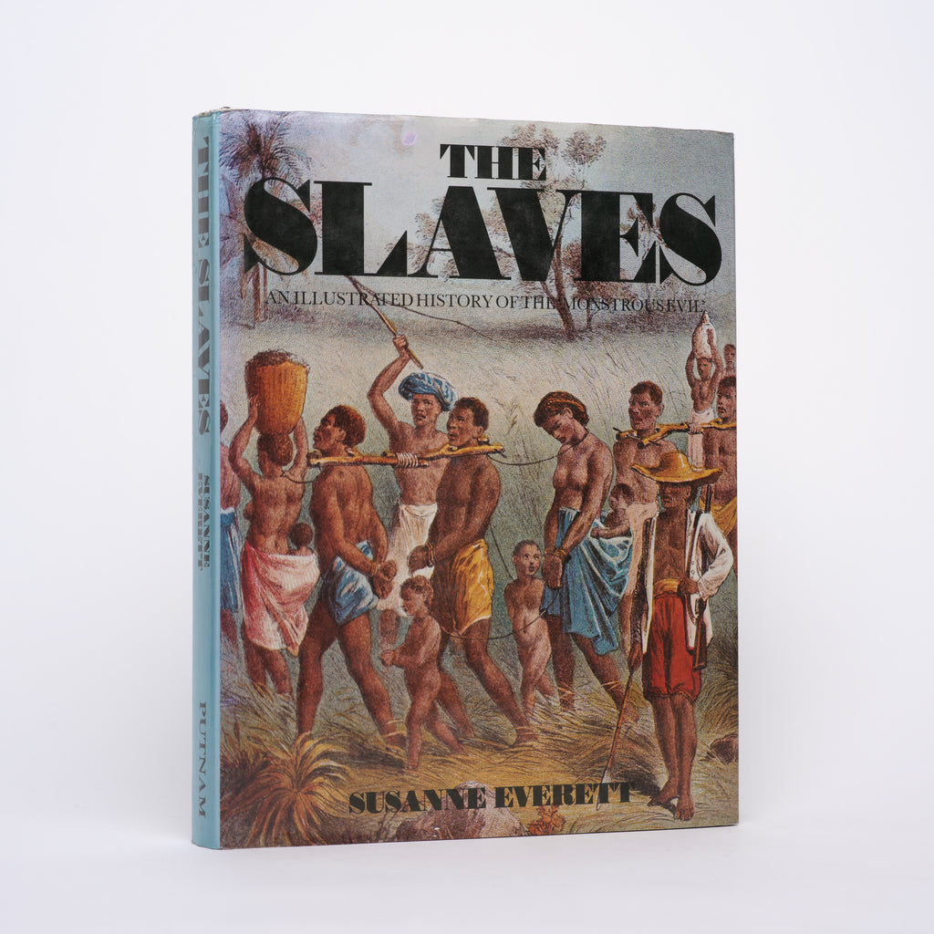 The Slaves: An Illustrated History of the Monstrous Evil - Everett, Susanne