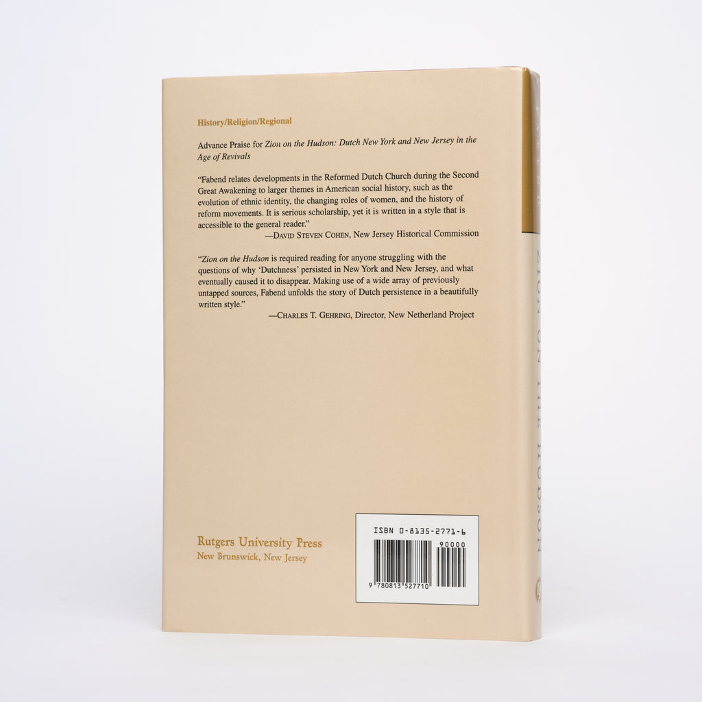 Zion on the Hudson: Dutch New York and New Jersey in the Age of Revivals - Fabend, Firth Haring