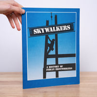 Hill, Richard - Skywalkers: A History of Indian Ironworkers