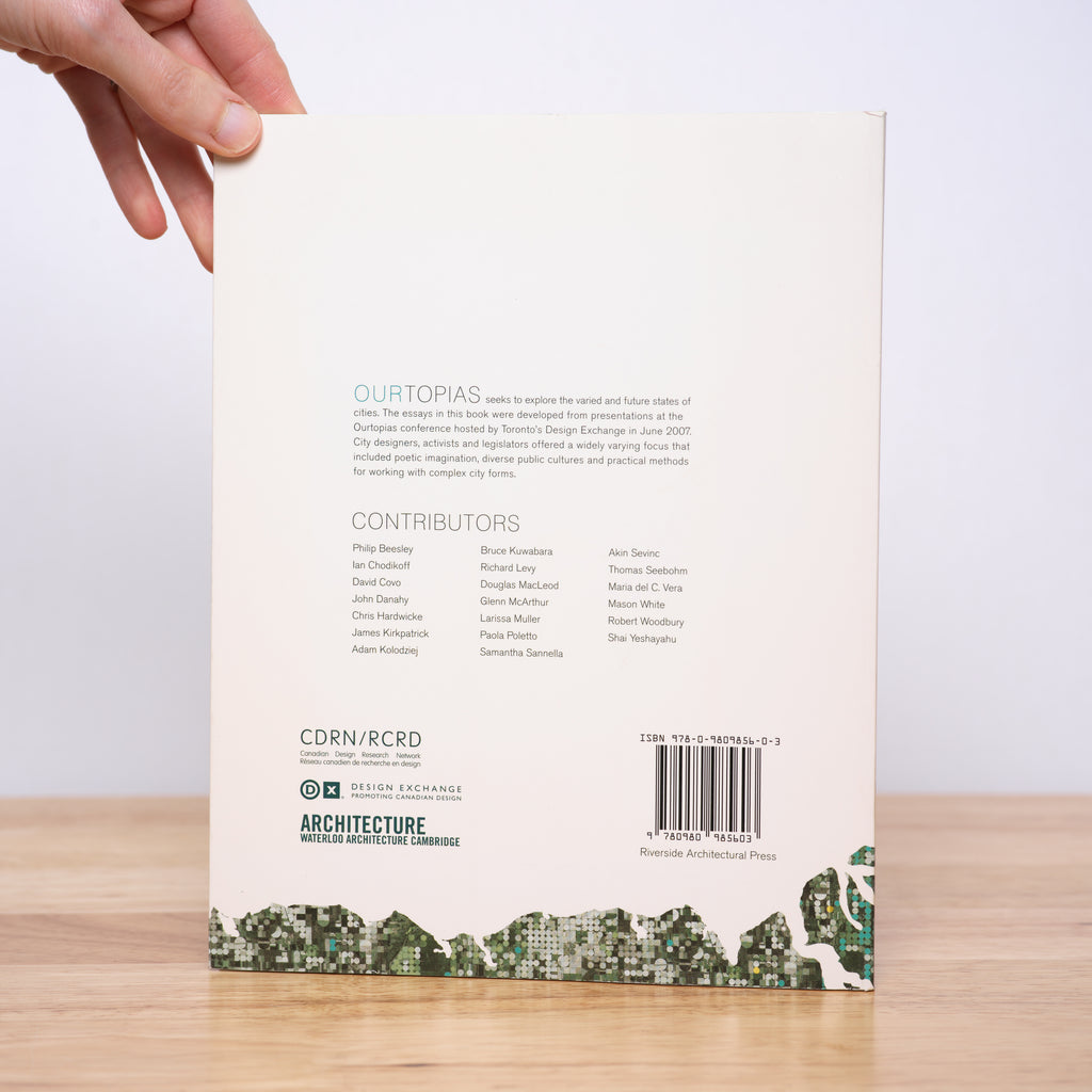 Ourtopias: Cities and the Role of Design - Paola Poletto; Philip Beesley; Catherine Molnar