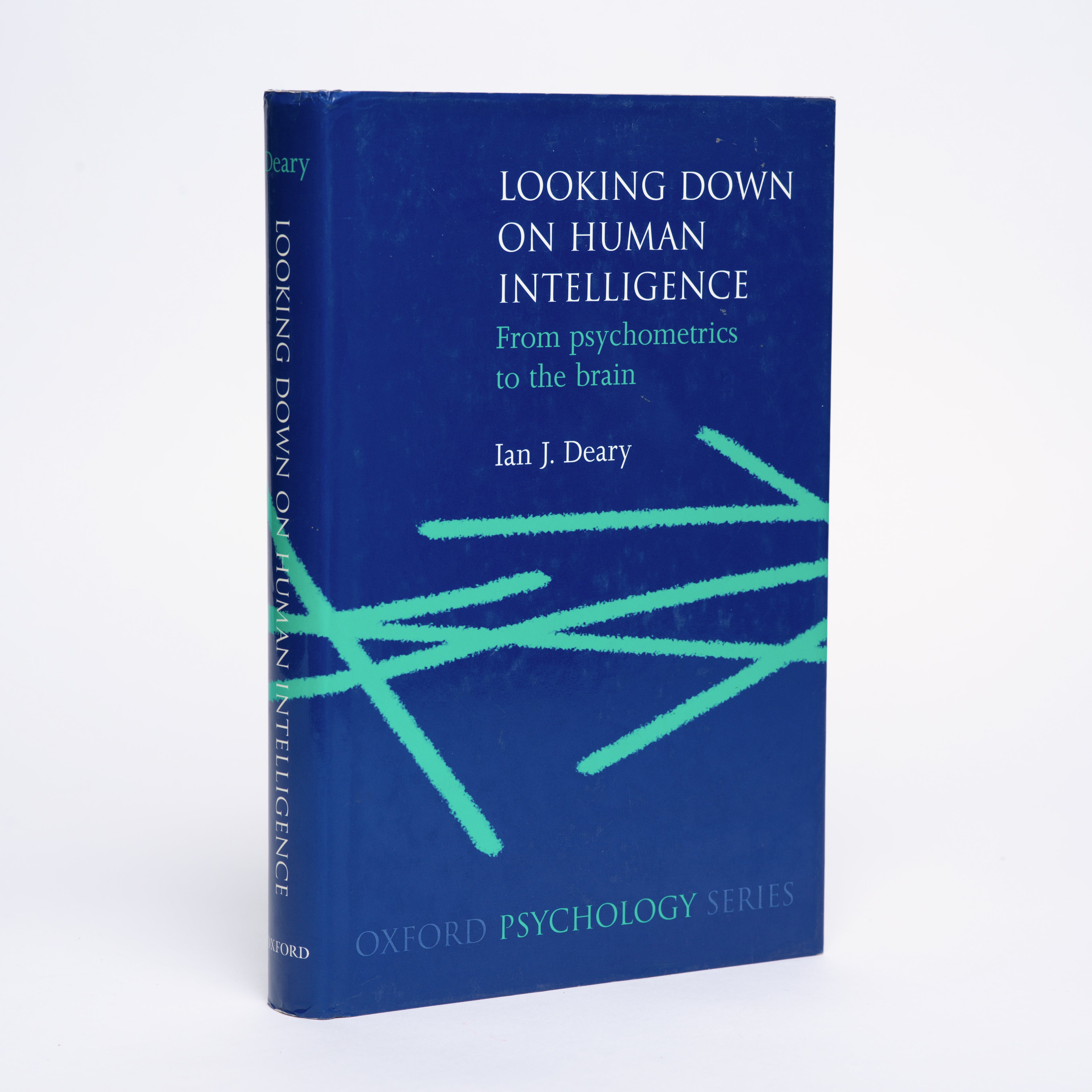 Looking Down on Human Intelligence: From Psychometrics to the Brain - Deary, Ian J.