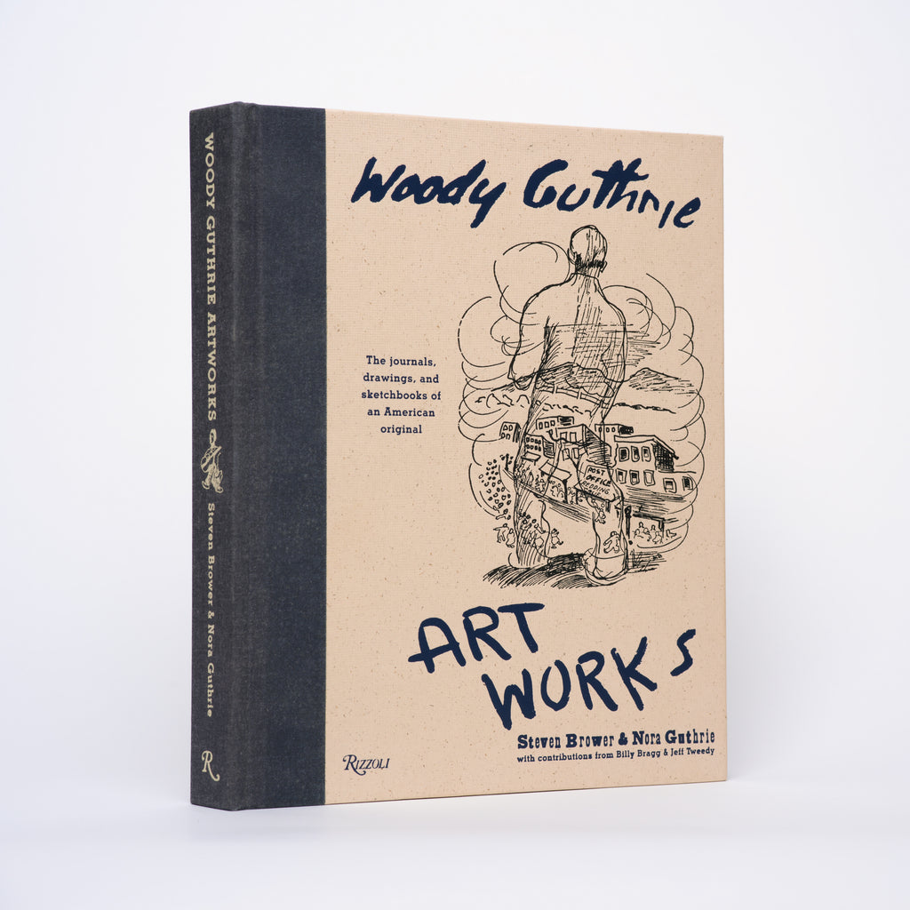 Woody Guthrie: Artworks - Brower, Steven; Guthrie, Nora; Bragg, Billy (contributions); Tweedy, Jeff (contributions)