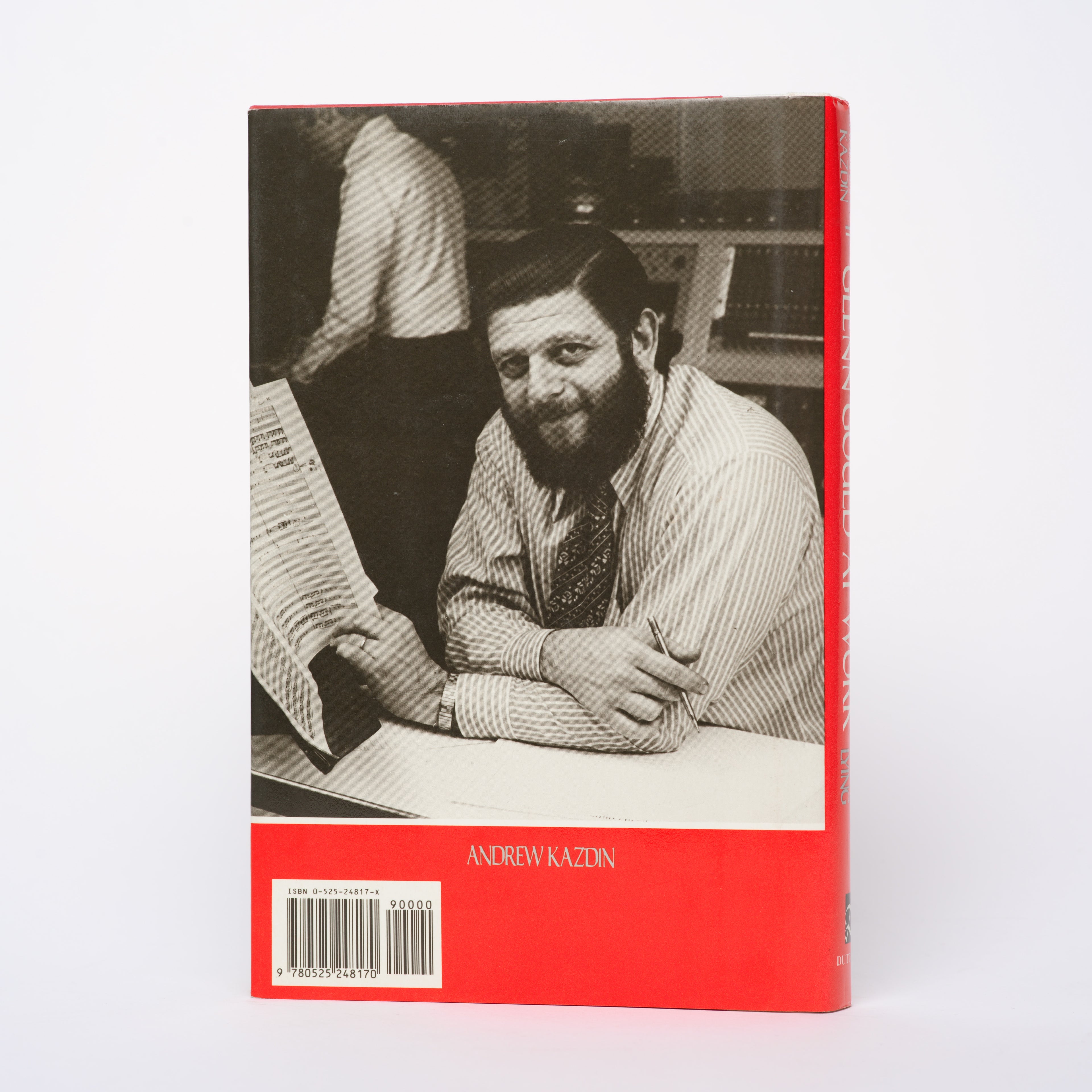 Glenn Gould at Work: Creative Lying - Kazdin, Andrew