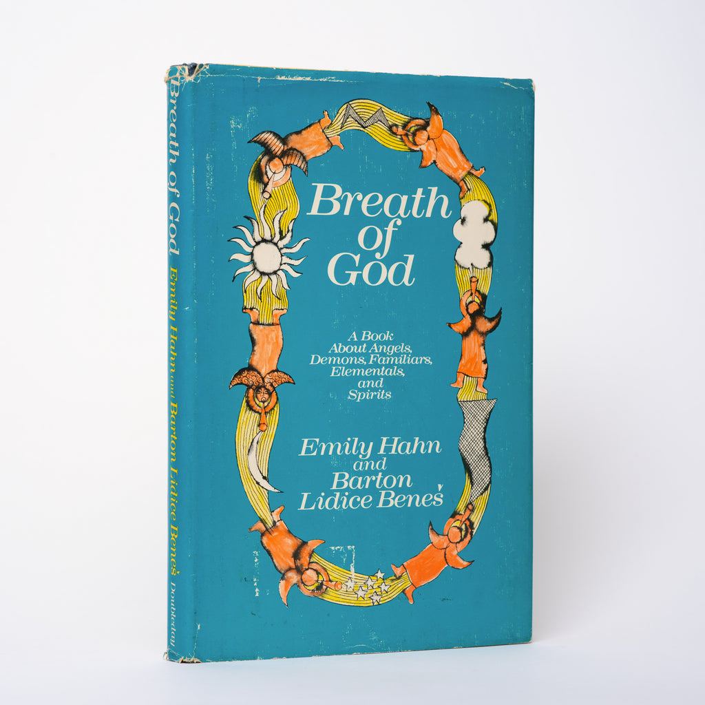Breath of God: A Book About Angels, Demons, Familiars, Elementals, and Spirits - Hahn, Emily; Benes, Barton Lidice