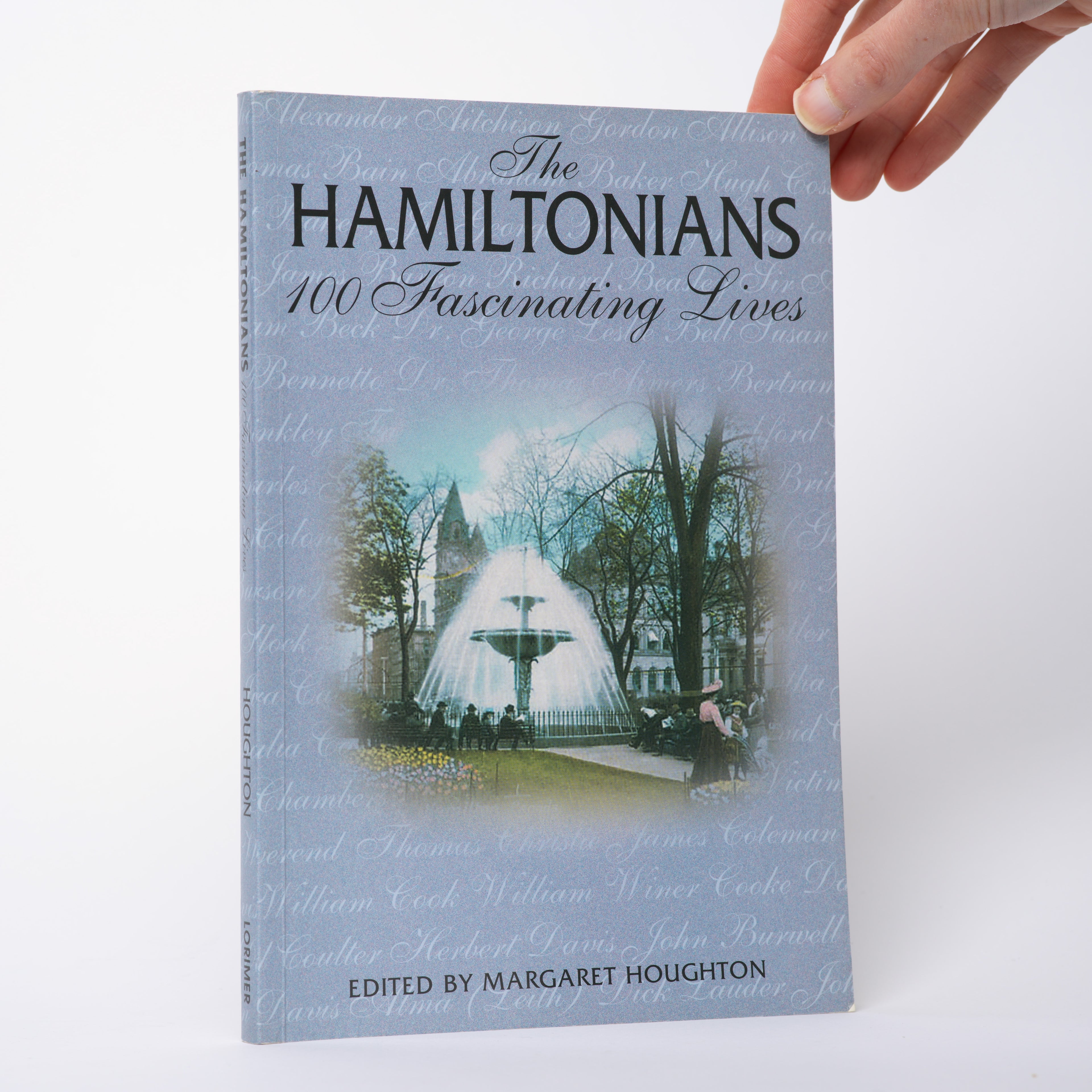 The Hamiltonians: 100 Fascinating Lives (Lorimer Illustrated History) - Houghton, Margaret (editor)