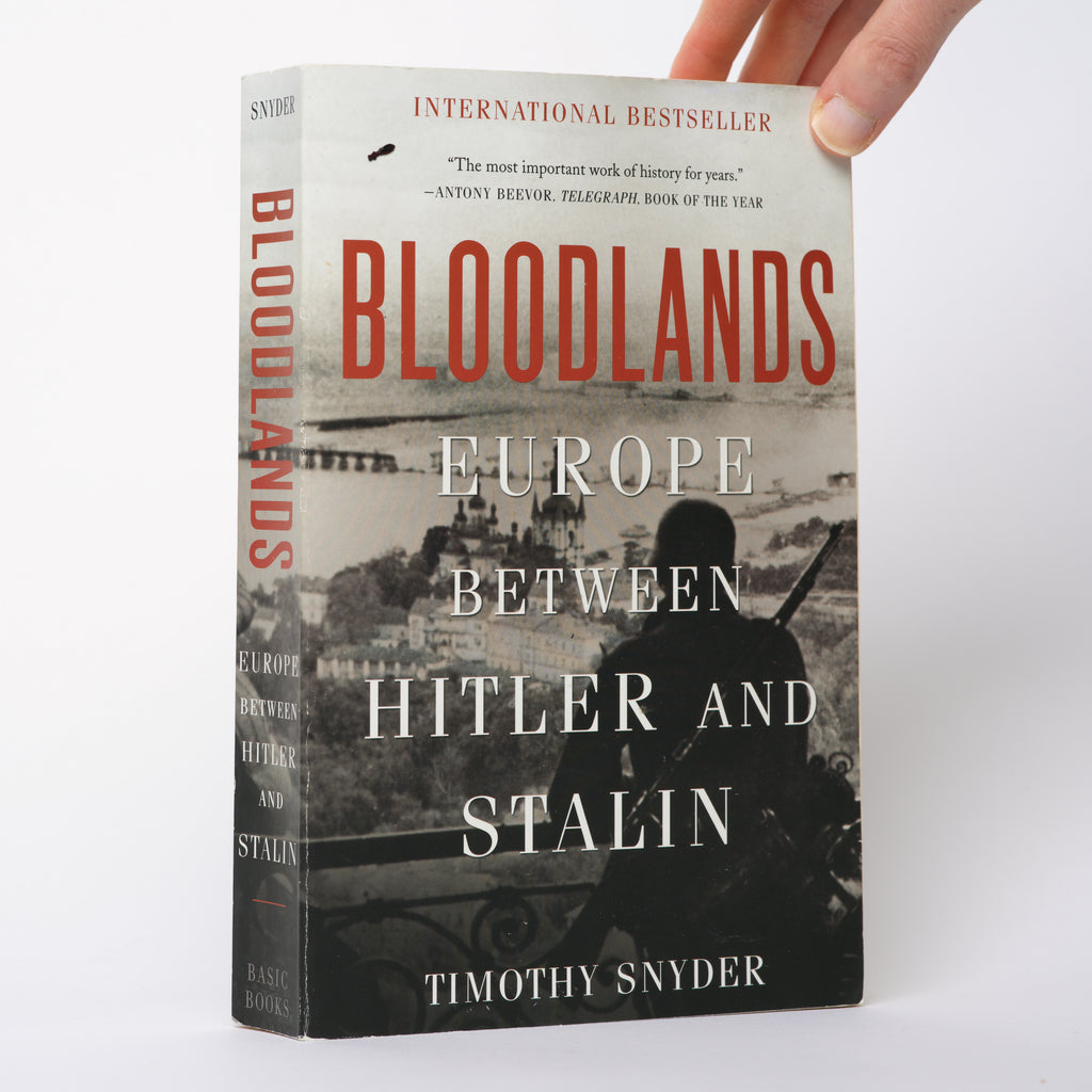 Bloodlands: Europe Between Hitler and Stalin - Snyder, Timothy
