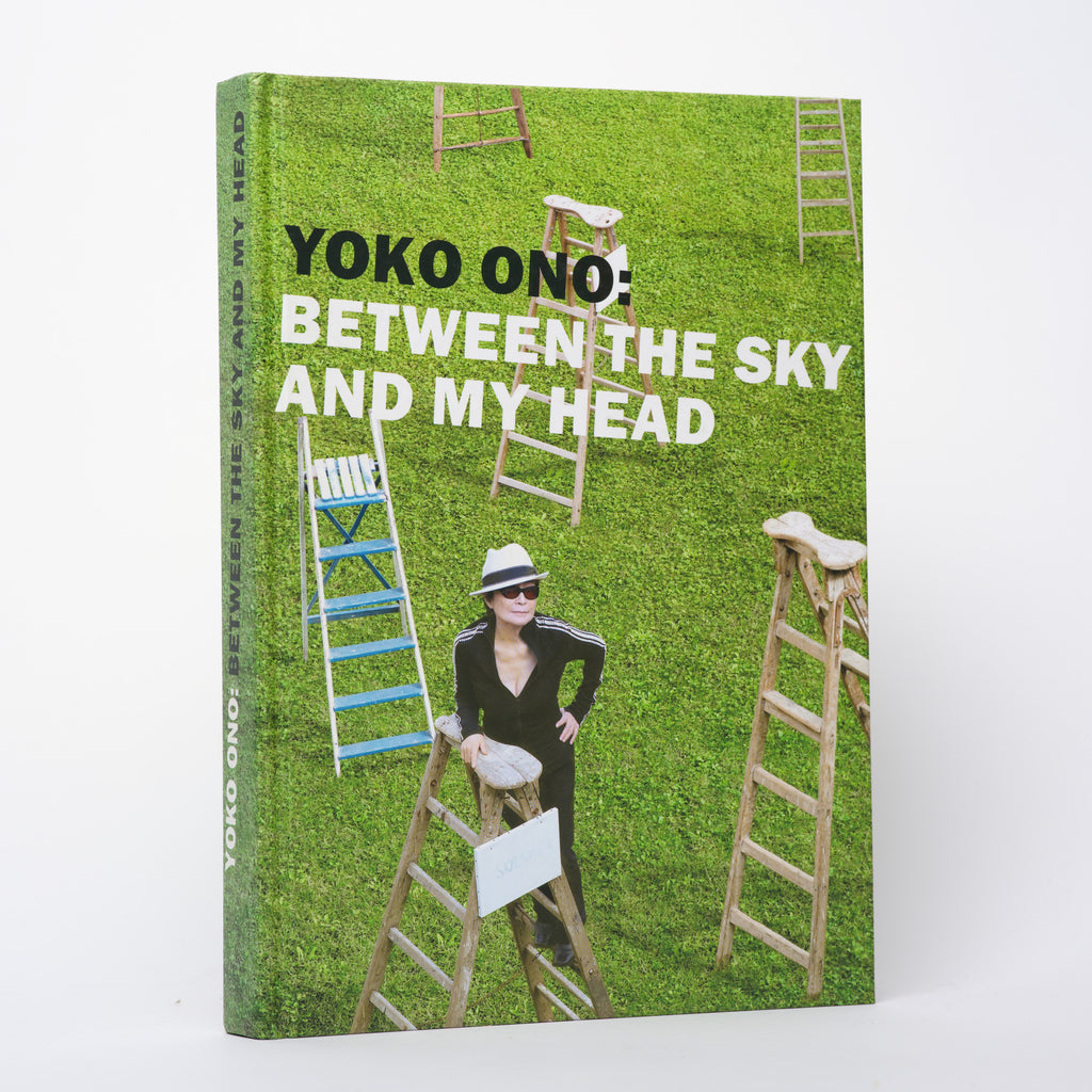 Yoko Ono: Between the Sky and My Head - Ono, Yoko; Kellein, Thomas (editor)