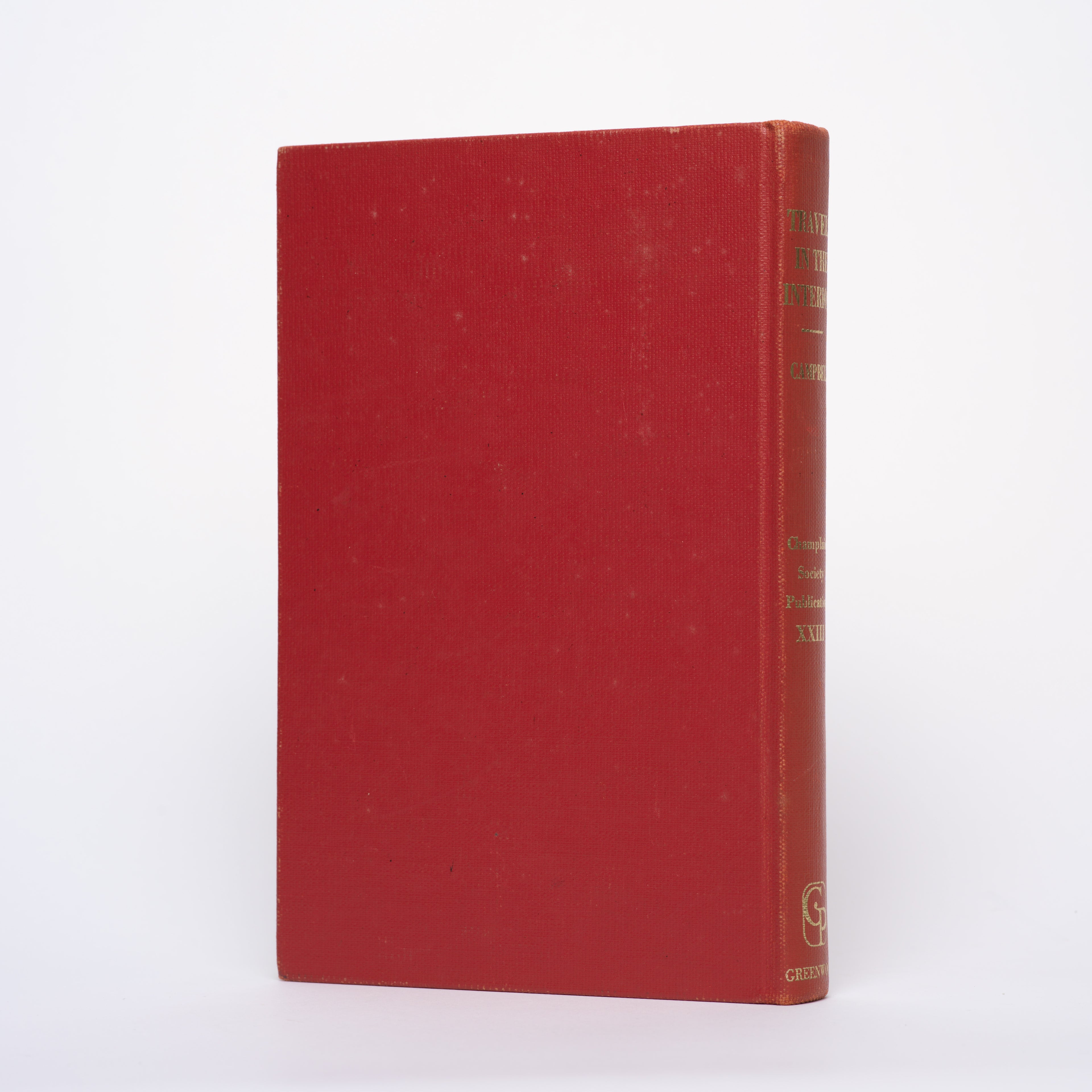 Travels in the Interior Inhabited Parts of North America in the Years 1791 and 1792 (Champlain Society Publication XXIII) - Campbell, Patrick