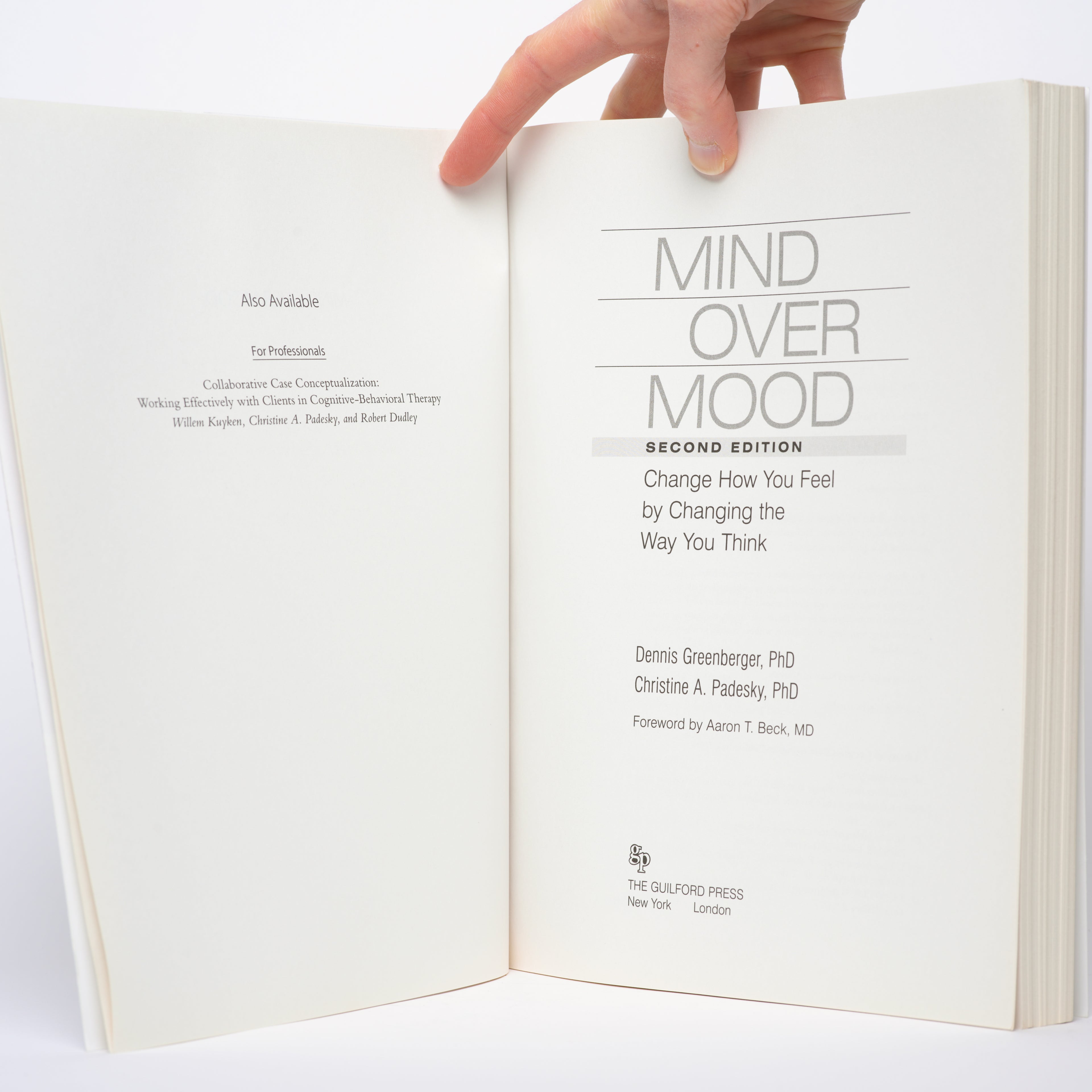 Mind Over Mood: Change How You Feel by Changing the Way You Think (Second Edition) - Greenberger, Dennis; Padesky, Christine A.