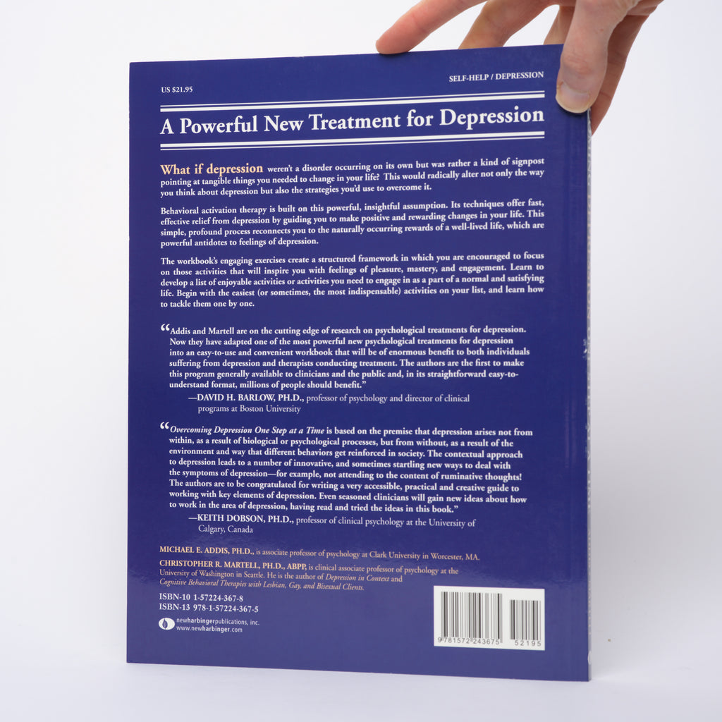 Overcoming Depression One Step at a Time: The New Behavioral Activation Approach to Getting Your Life Back (A New Harbinger Self-Help Workbook) - Addis, Michael; Martell PhD, Christopher
