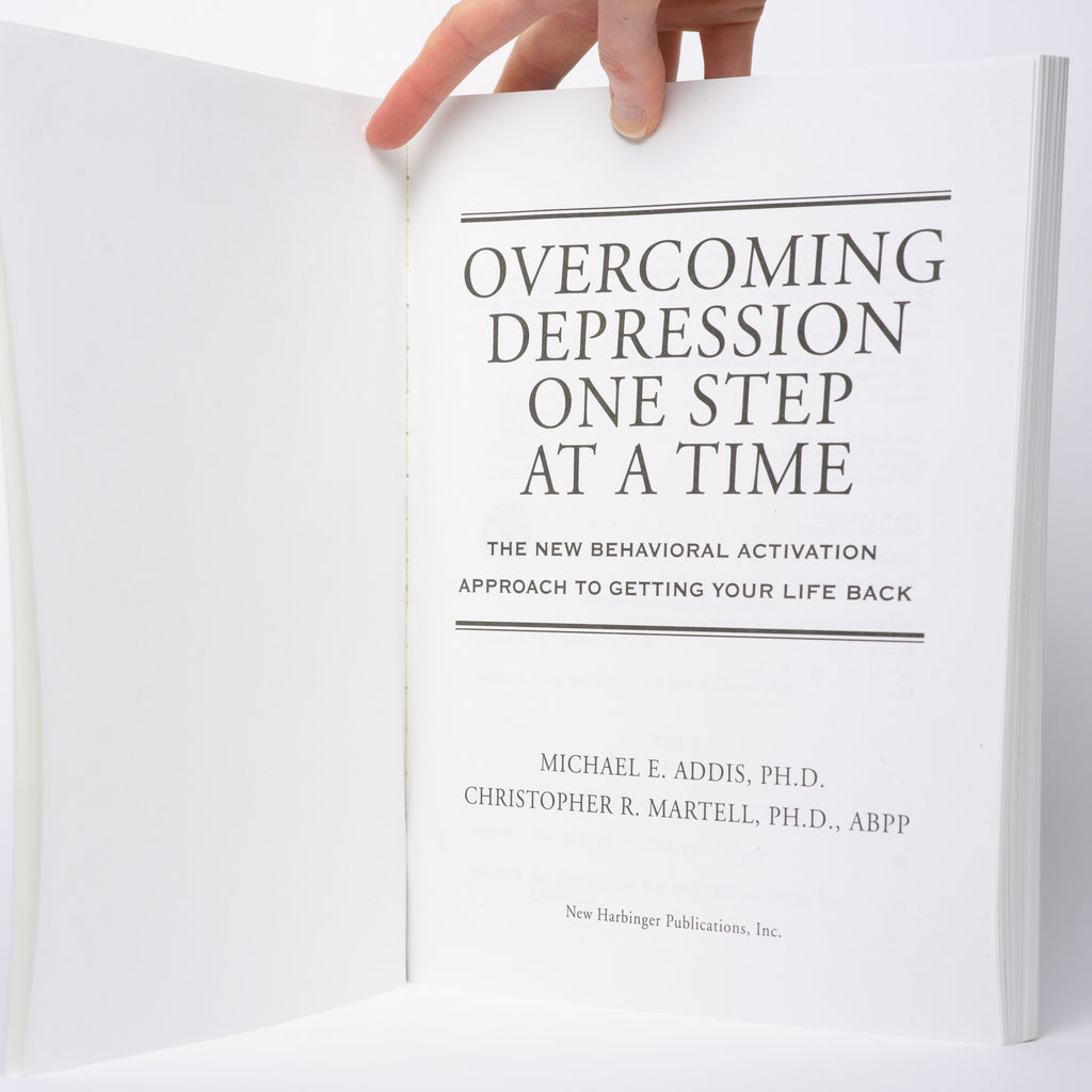 Overcoming Depression One Step at a Time: The New Behavioral Activation Approach to Getting Your Life Back (A New Harbinger Self-Help Workbook) - Addis, Michael; Martell PhD, Christopher