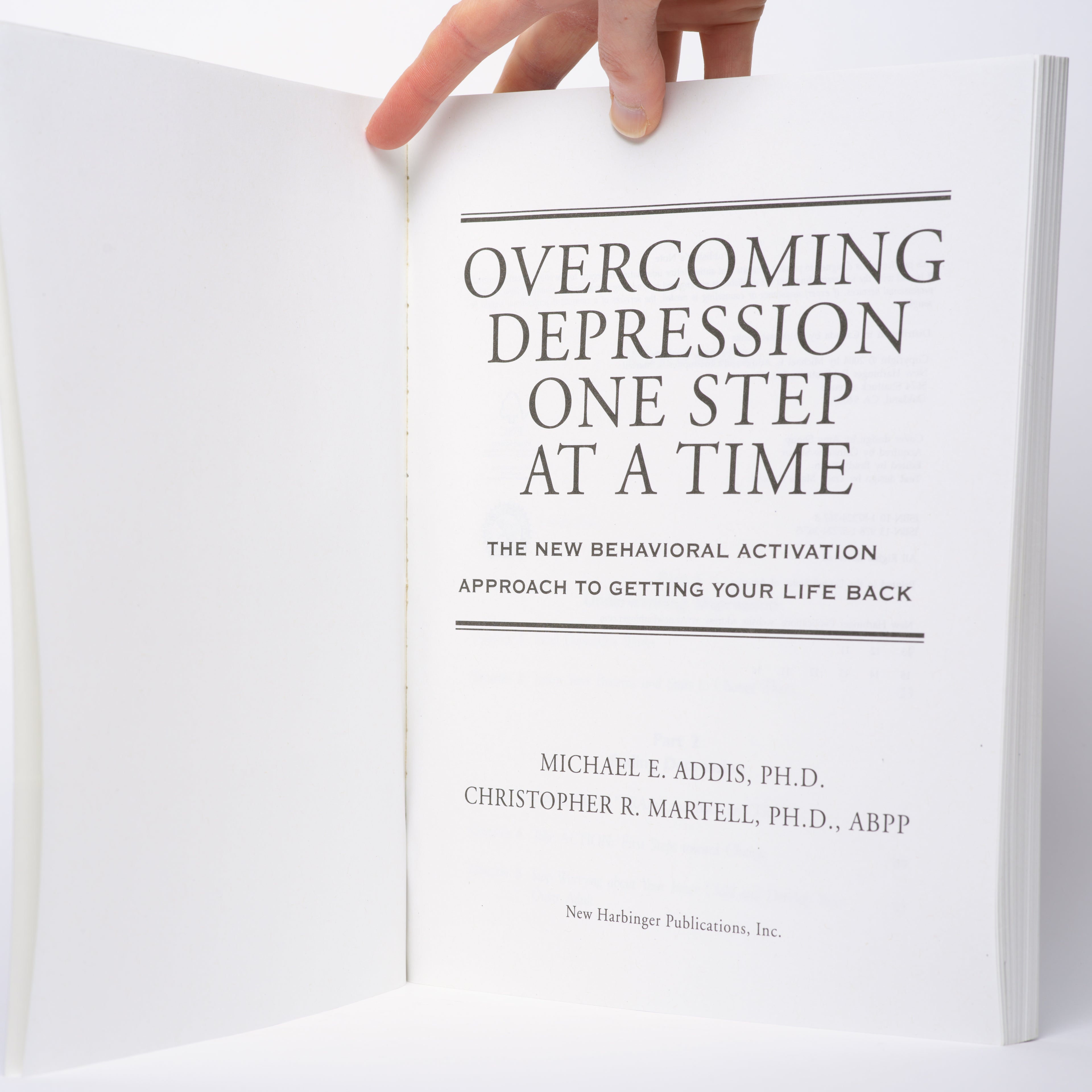 Overcoming Depression One Step at a Time: The New Behavioral Activation Approach to Getting Your Life Back (A New Harbinger Self-Help Workbook) - Addis, Michael; Martell PhD, Christopher