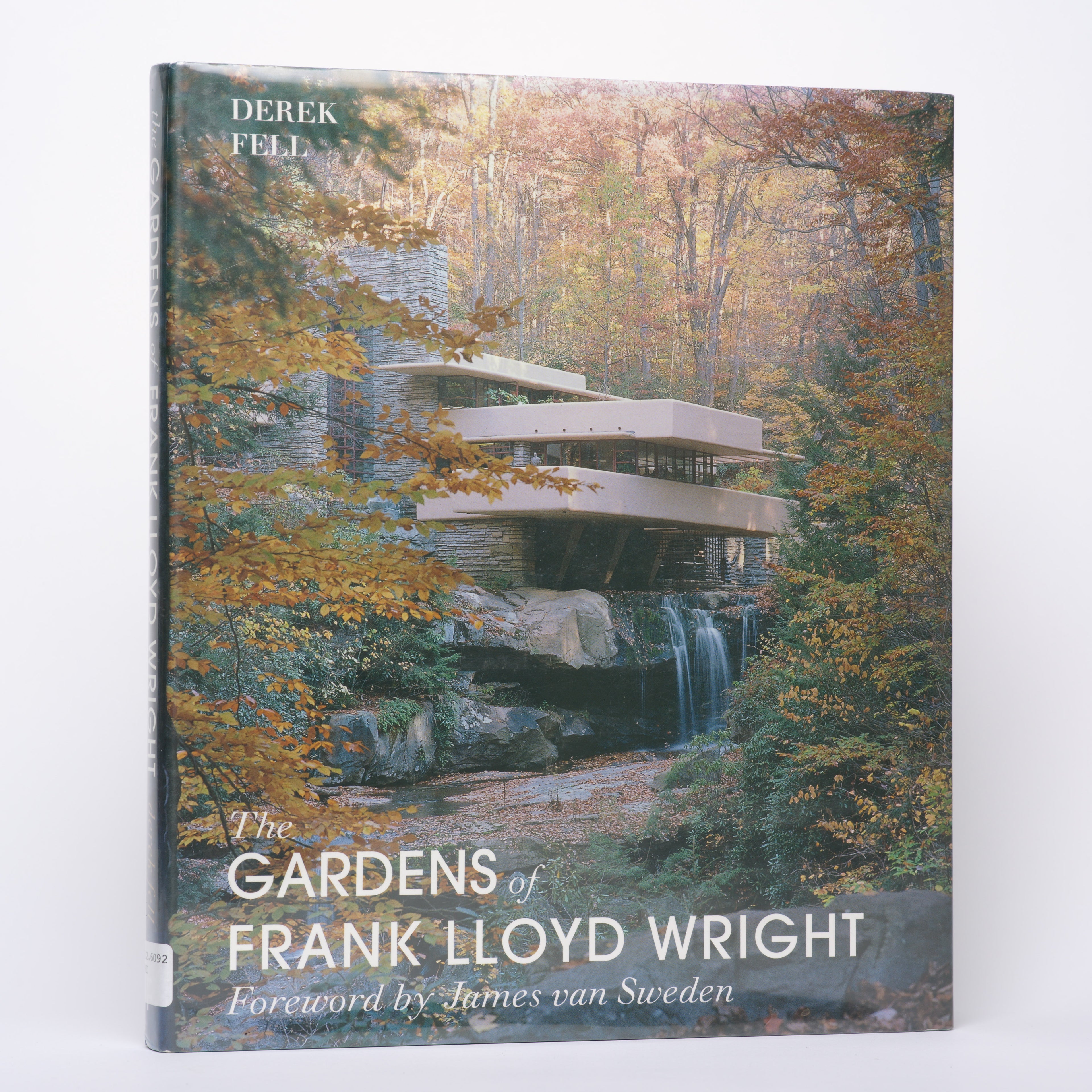 The Gardens of Frank Lloyd Wright - Fell, Derek; Wright, Frank Lloyd