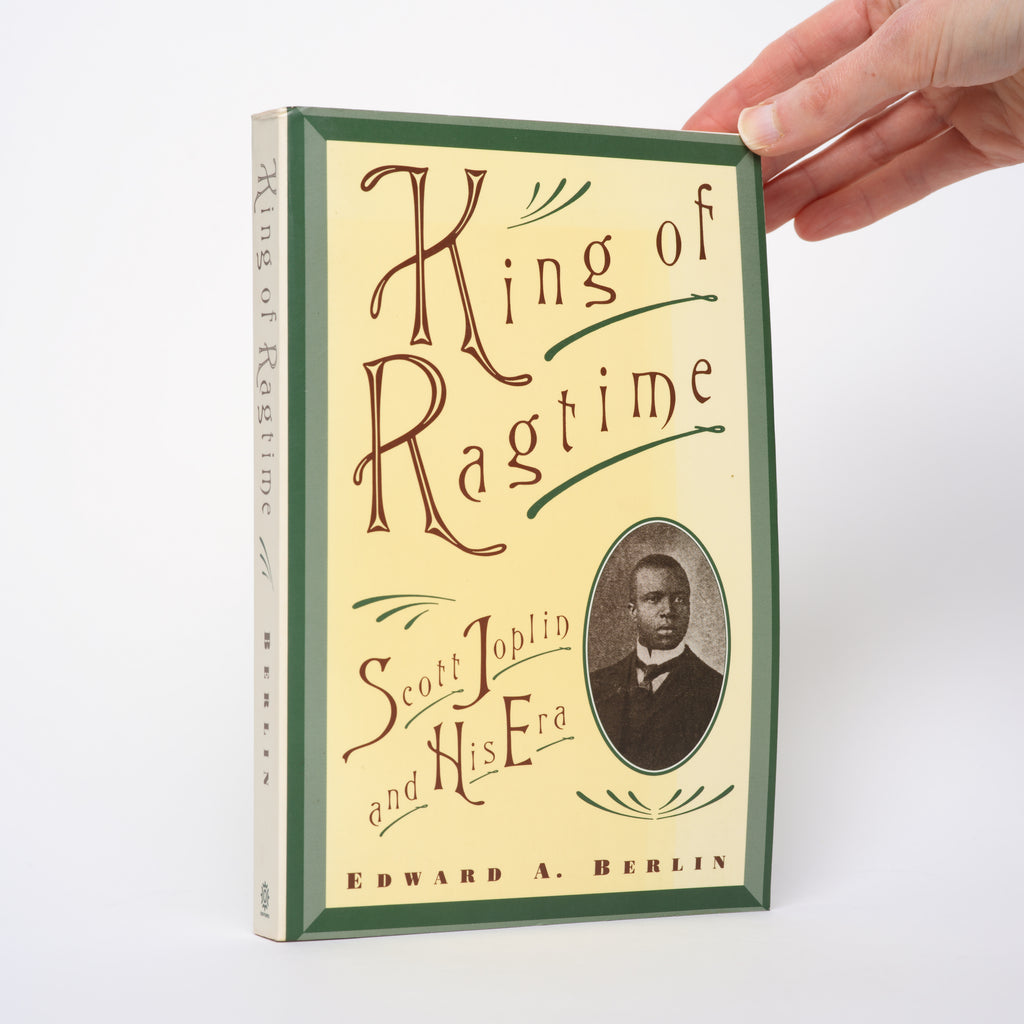 King of Ragtime: Scott Joplin and His Era - Berlin, Edward A.