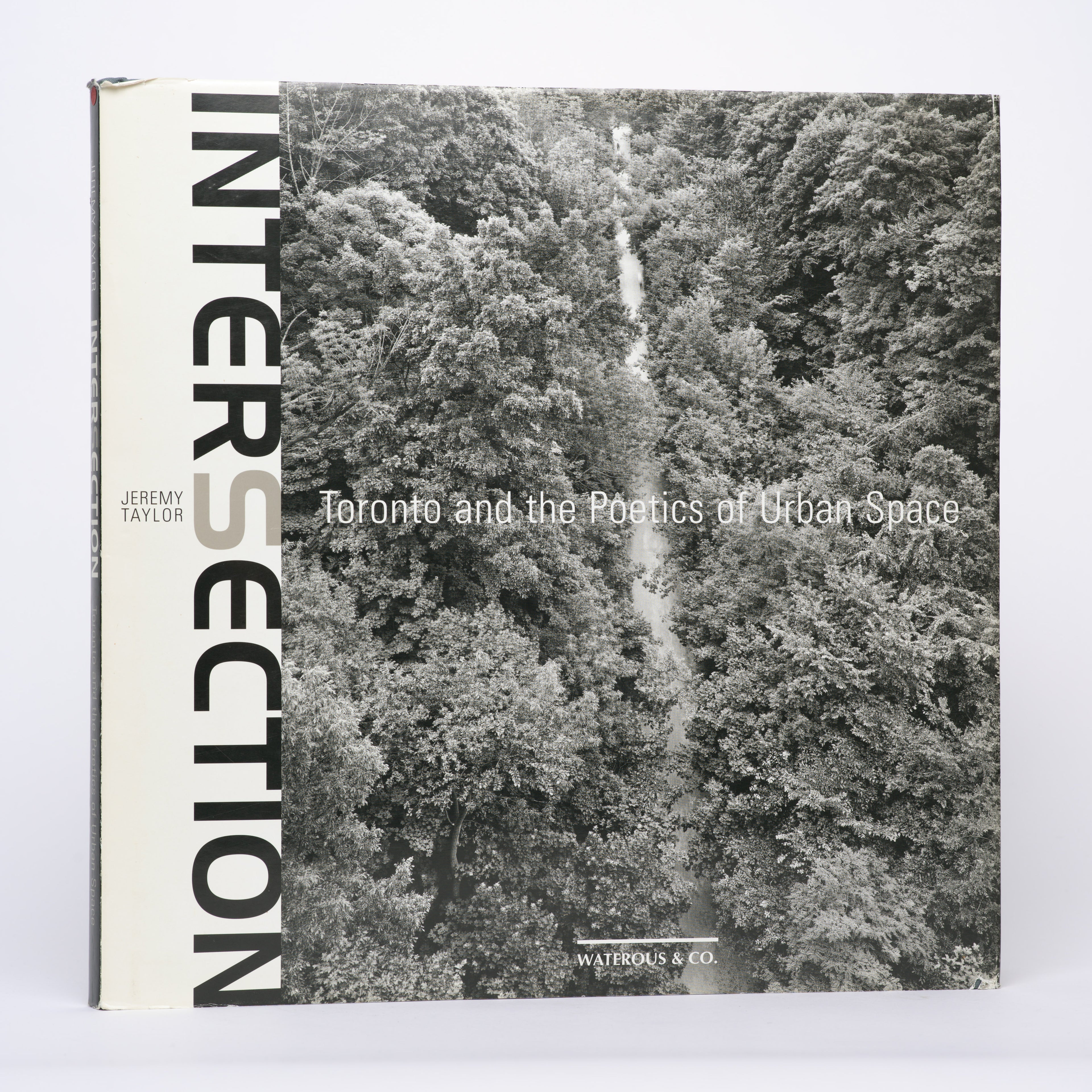 Intersection: Toronto and the Poetics of Urban Space - Taylor, Jeremy