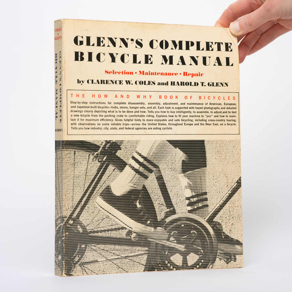 Glenn's Complete Bicycle Manual: Selection, Maintenance, Repair - Coles, Clarence W.; Glenn, Harold T.