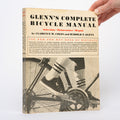 Glenn's Complete Bicycle Manual: Selection, Maintenance, Repair - Coles, Clarence W.; Glenn, Harold T.