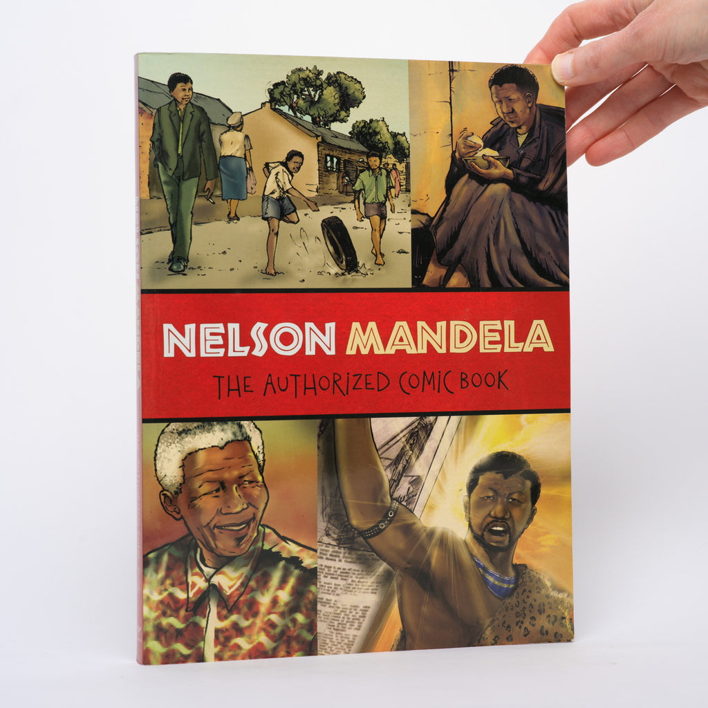Nelson Mandela: The Authorized Comic Book - Wezithombe, Umlando; The Nelson Mandela Foundation