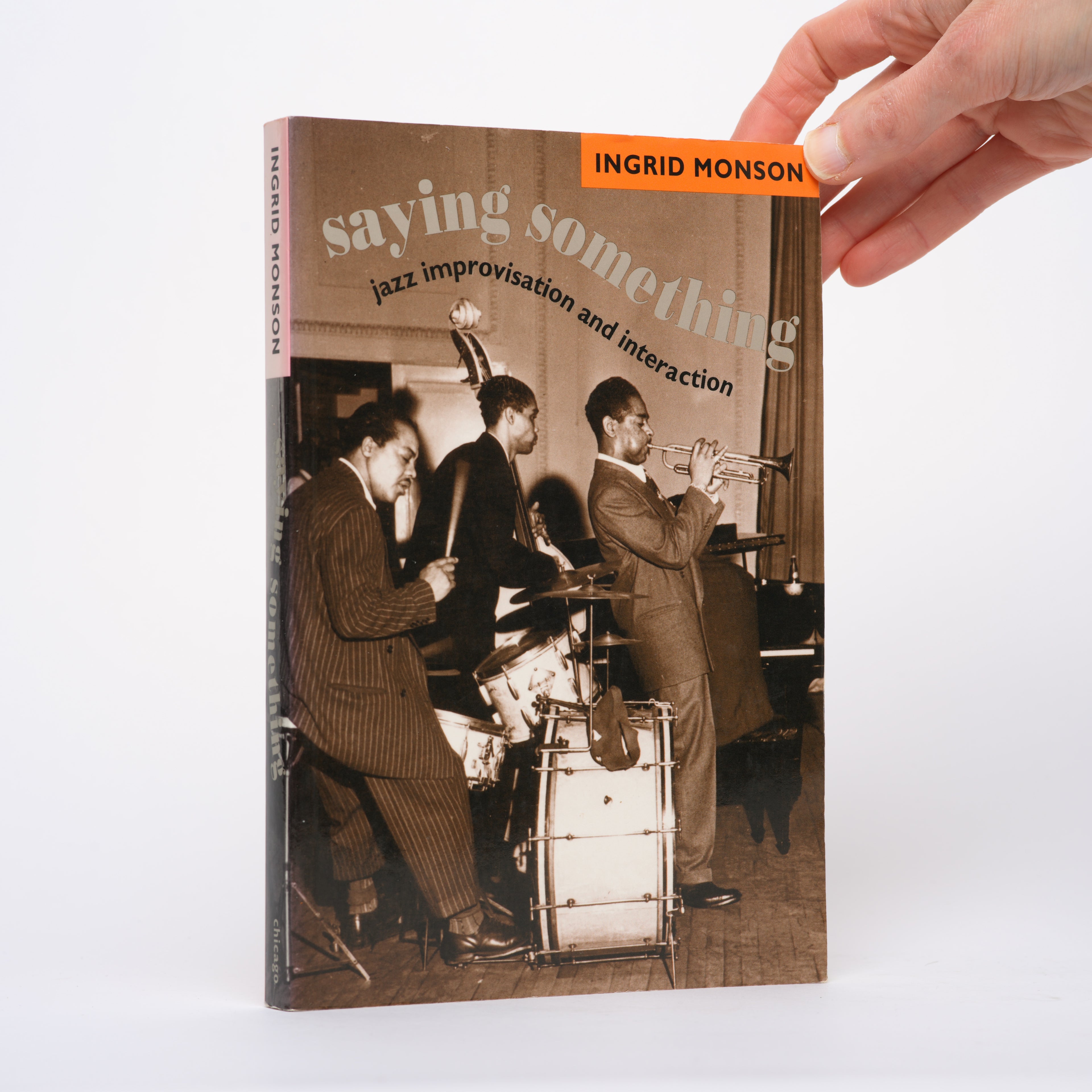 Saying Something: Jazz Improvisation and Interaction - Monson, Ingrid