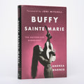 Buffy Sainte-Marie: The Authorized Biography - Warner, Andrea