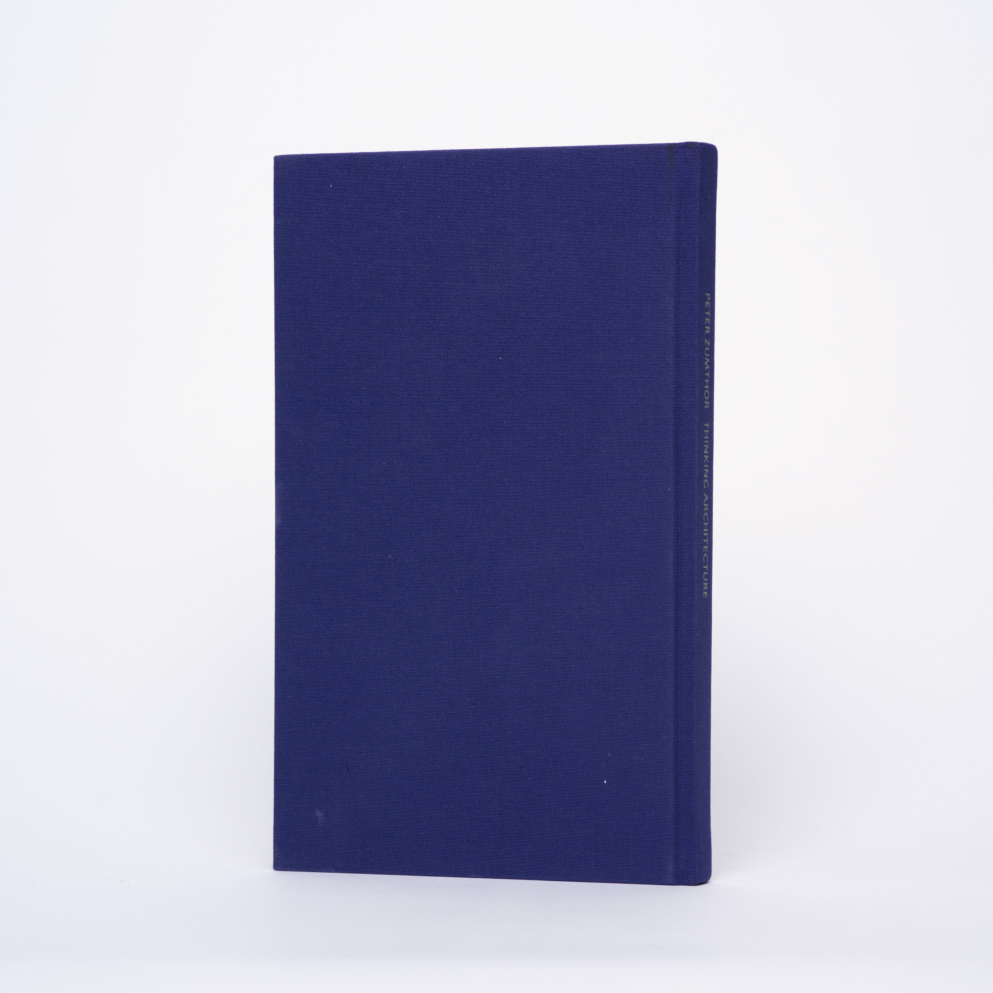 Thinking Architecture (Second, Expanded Edition) - Zumthor, Peter; Oberli-Turner, Maureen (translator); Schelbert, Catherine (translator)