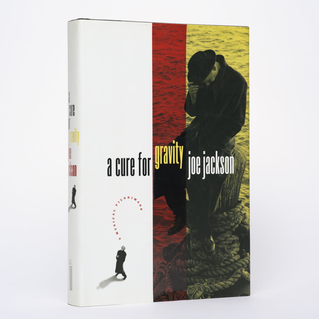 A Cure for Gravity: A Musical Pilgrimage - Jackson, Joe