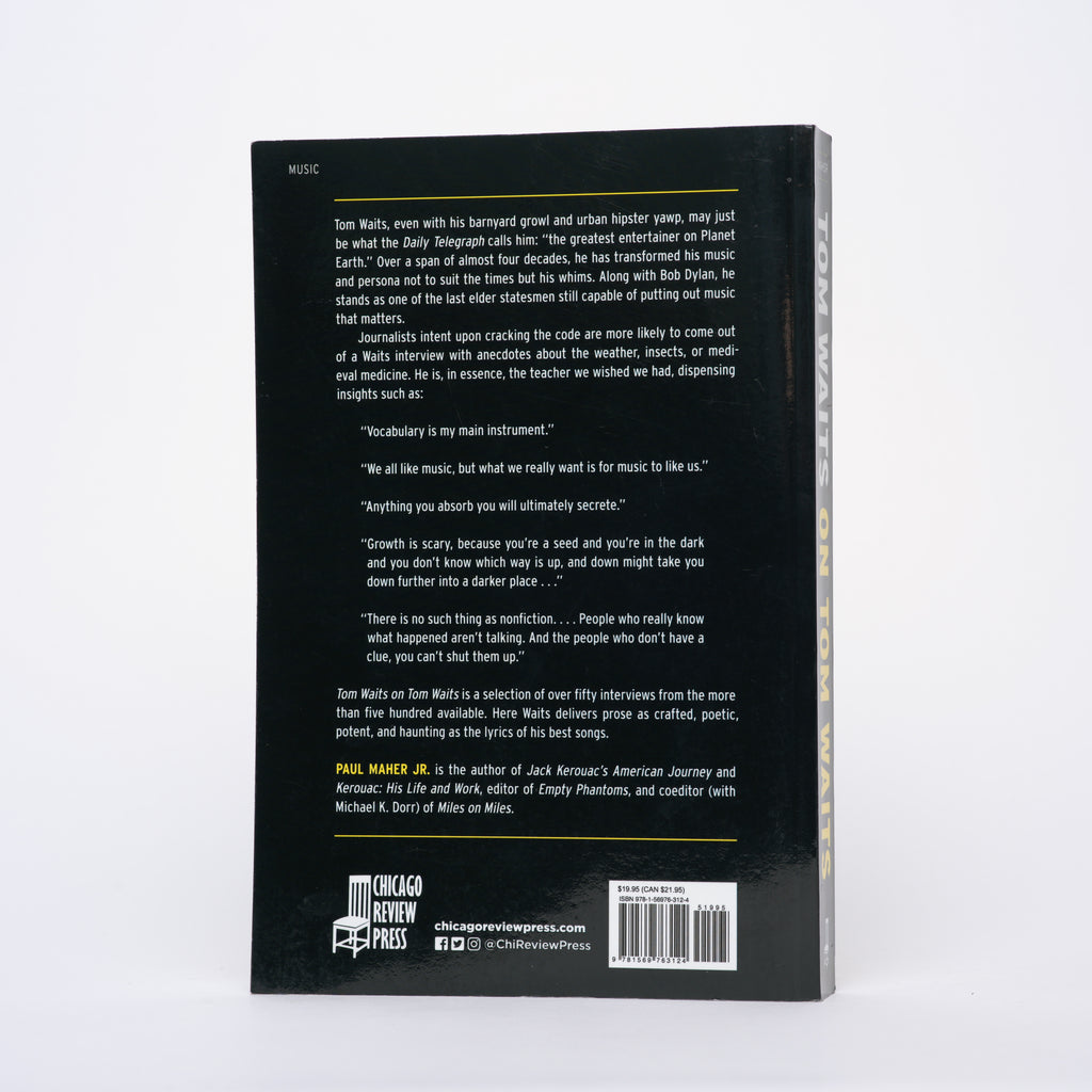 Tom Waits on Tom Waits: Interviews and Encounters (Musicians in Their Own Words) - Maher Jr., Paul (editor)