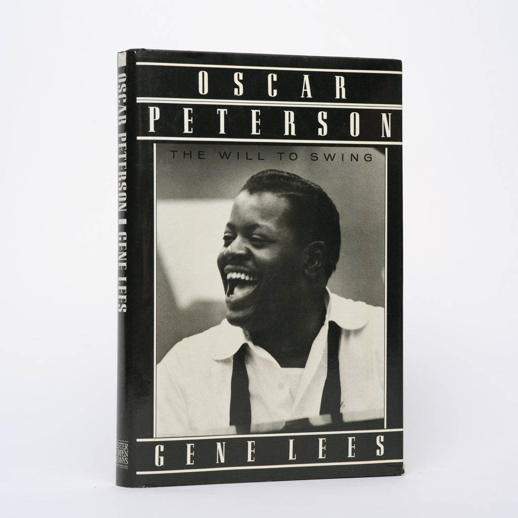 Oscar Peterson: The Will to Swing - Lees, Gene