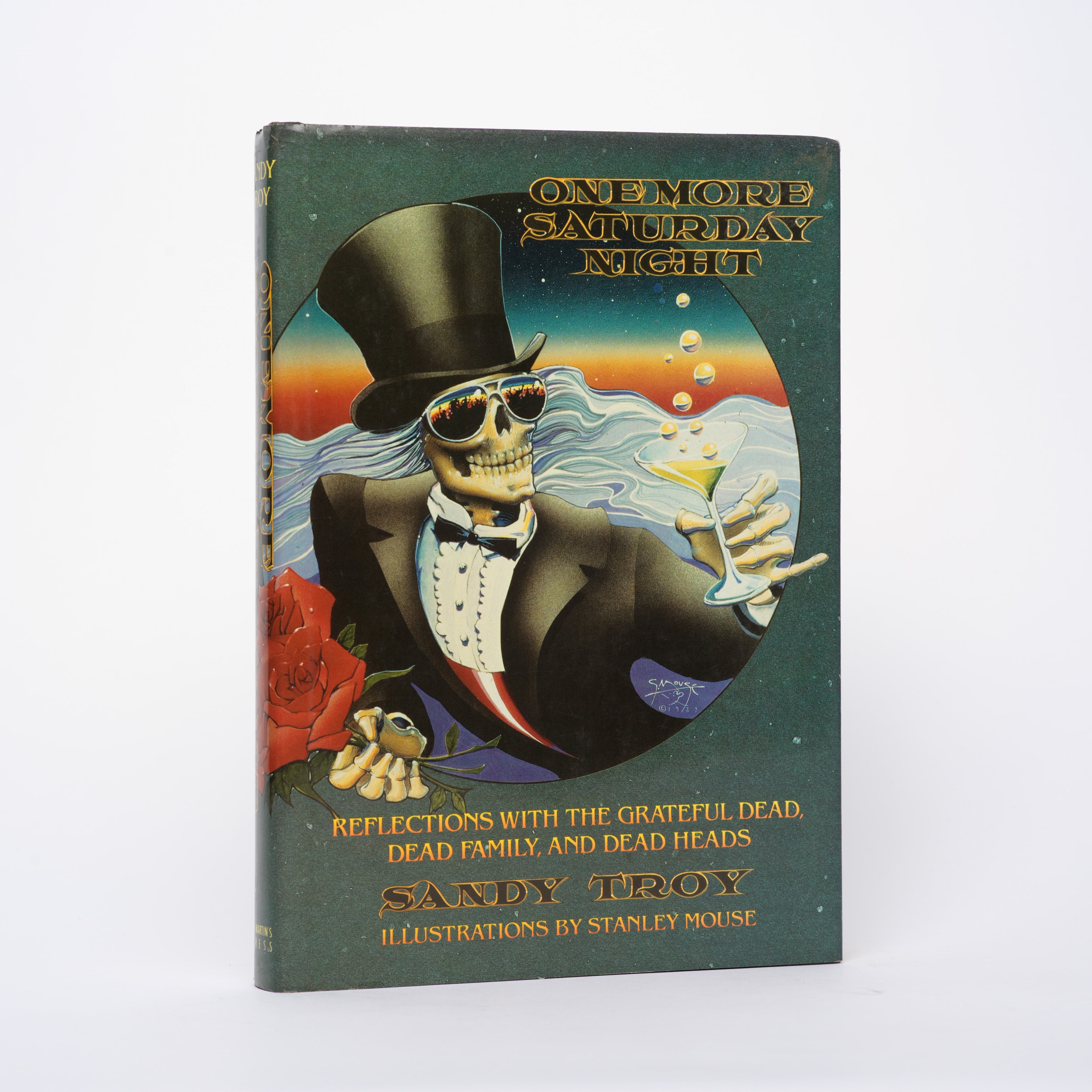 One More Saturday Night: Reflections With the Grateful Dead, Dead Family, and Dead Heads - Troy, Sandy