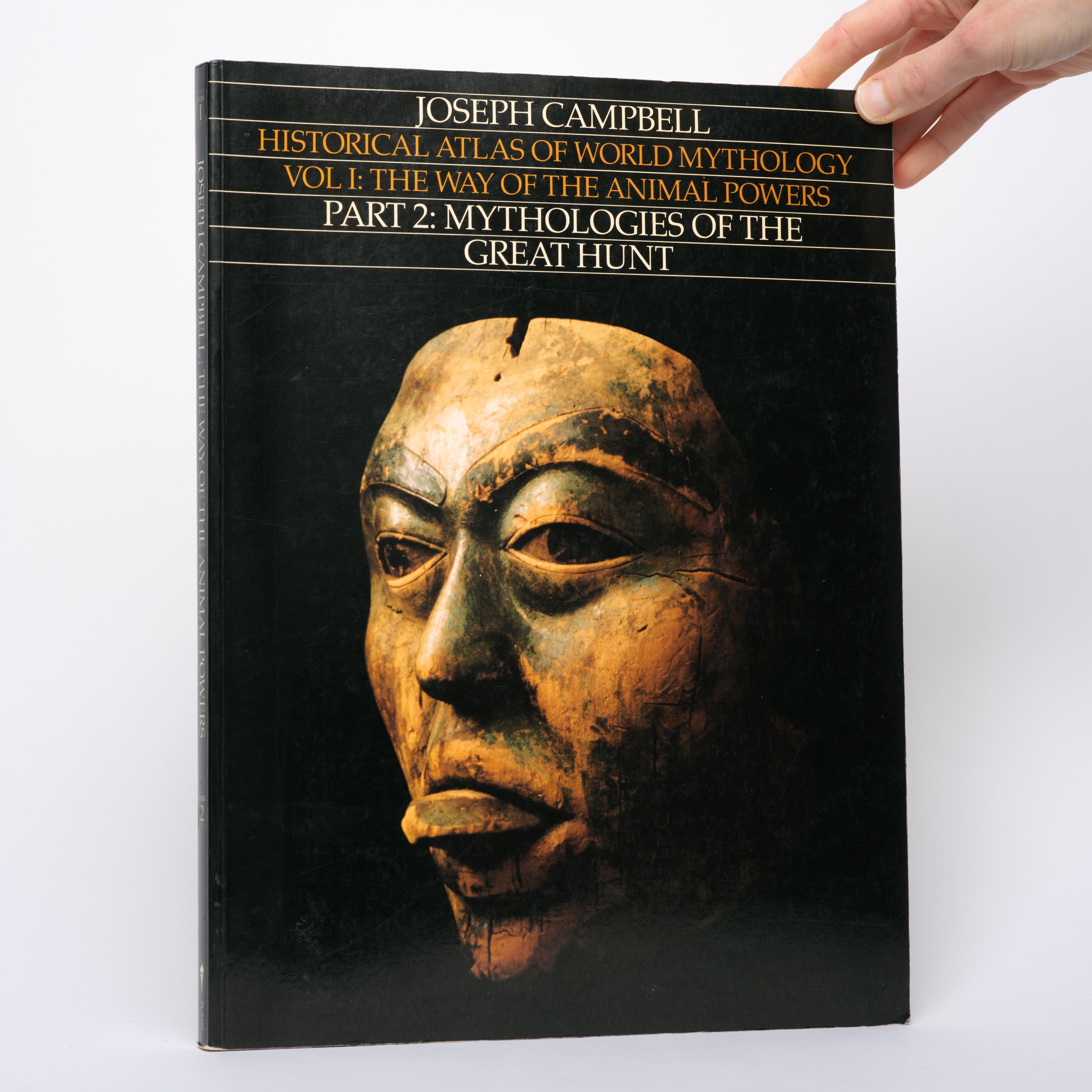 Historical Atlas of World Mythology, Vol. 1: The Way of the Animal Powers, Part 2 : Mythologies of the Great Hunt - Campbell, Joseph