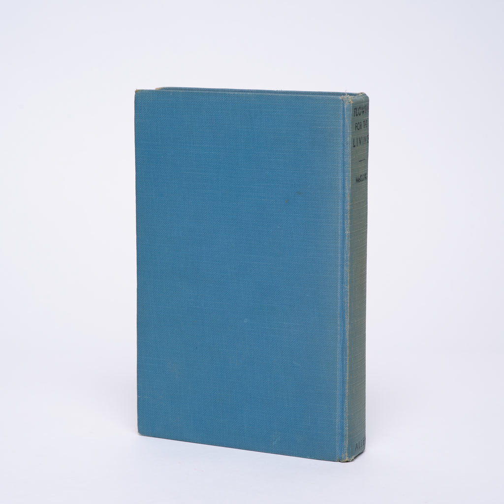 Flowers for the Living - McClung, Nellie [Signed]