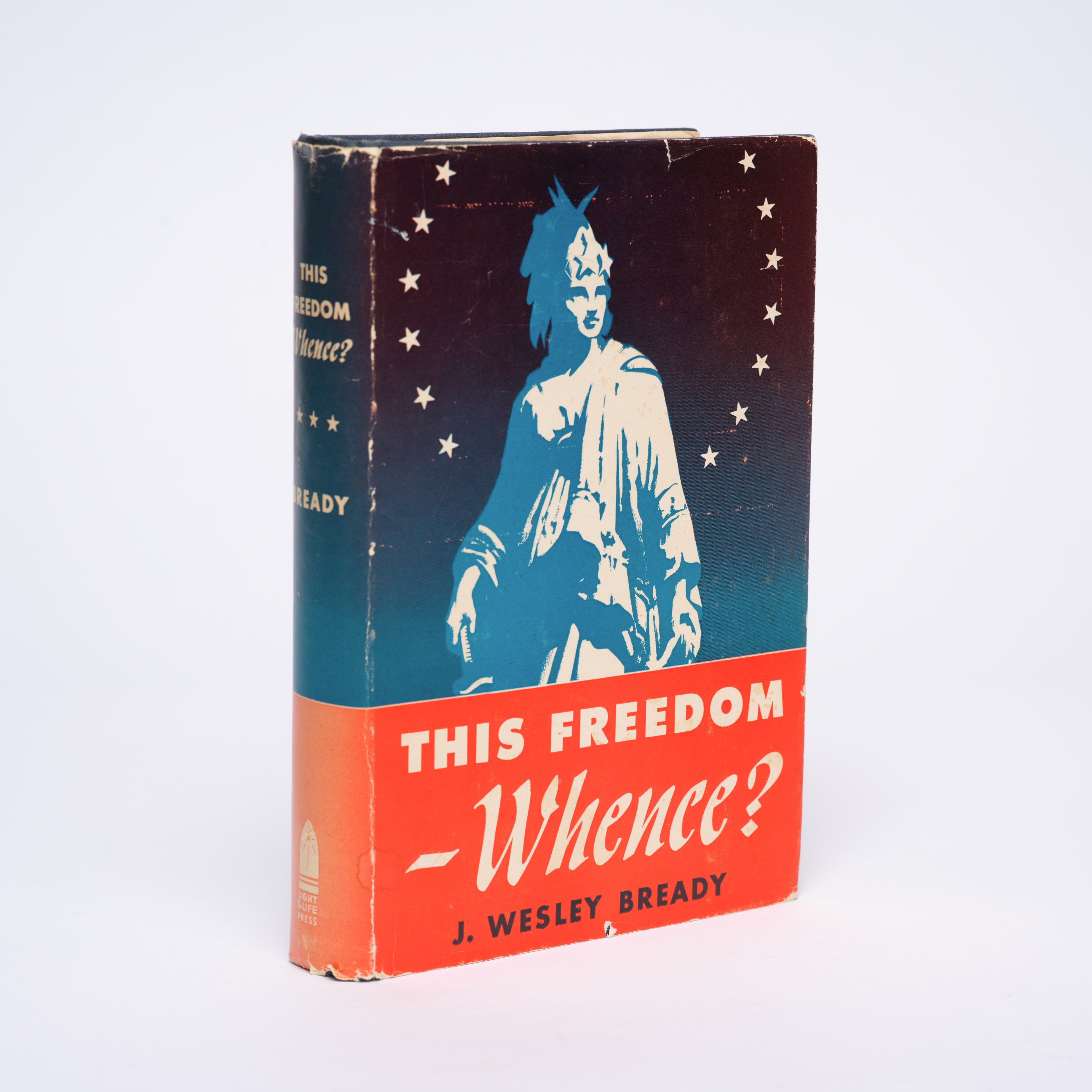 This Freedom--Whence? - Bready, J. Wesley