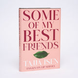 Some of My Best Friends: Essays on Lip Service - Isen, Tajia