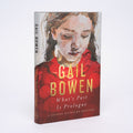 What's Past Is Prologue: A Joanne Kilbourn Mystery (#21) - Bowen, Gail